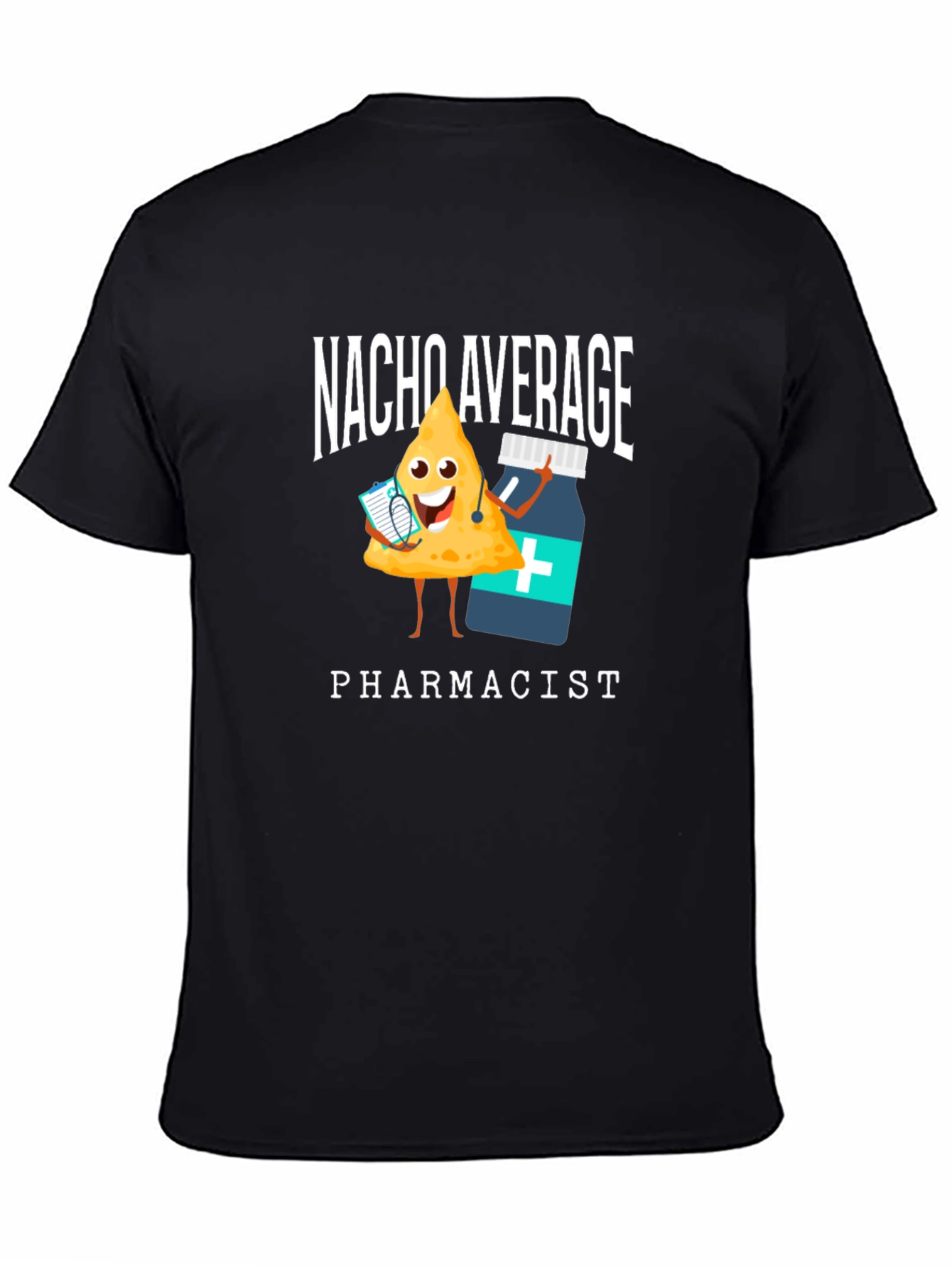 Nacho Average Pharmacist T-Shirt