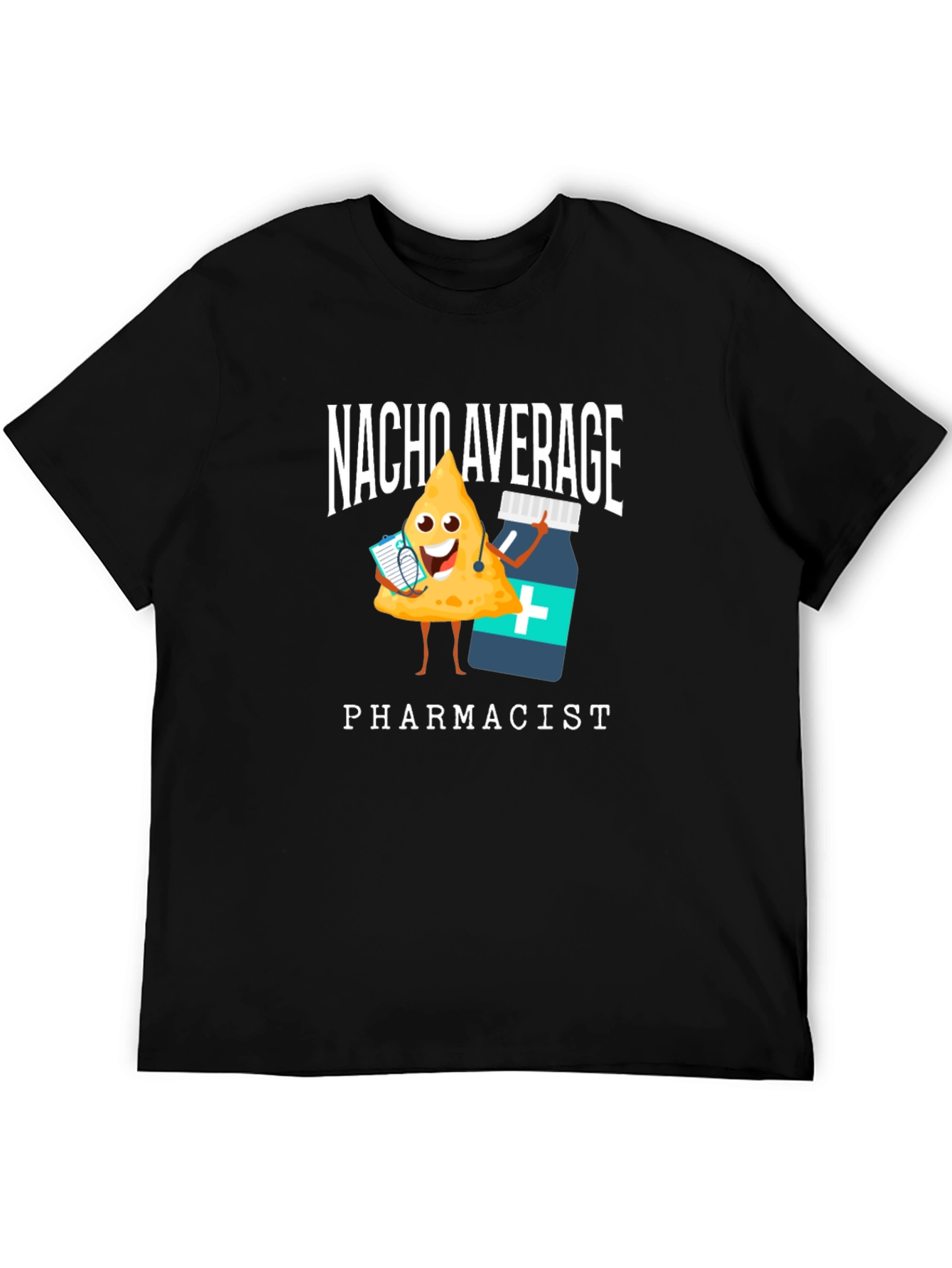 Nacho Average Pharmacist T-Shirt