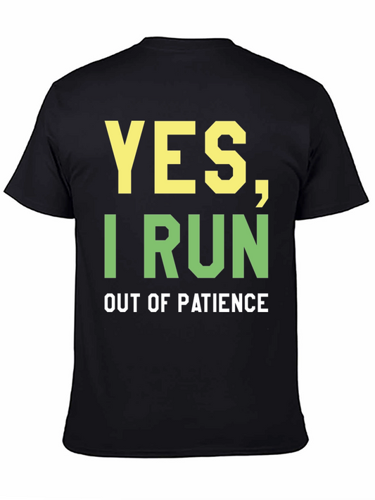 Funny Yes I Run Out of Patience Graphic Tee