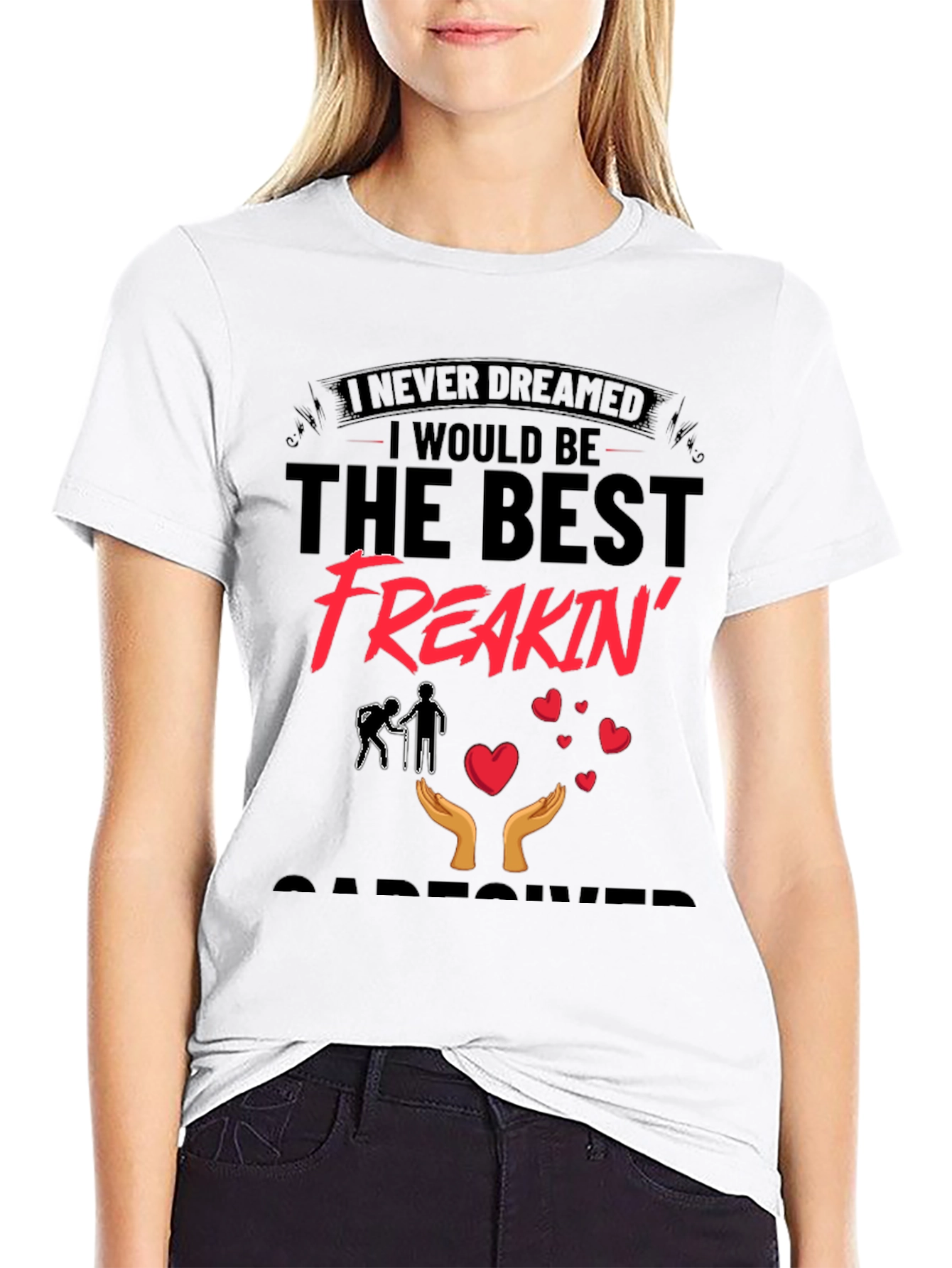 Best Freakin Caregiver T-Shirt - Black