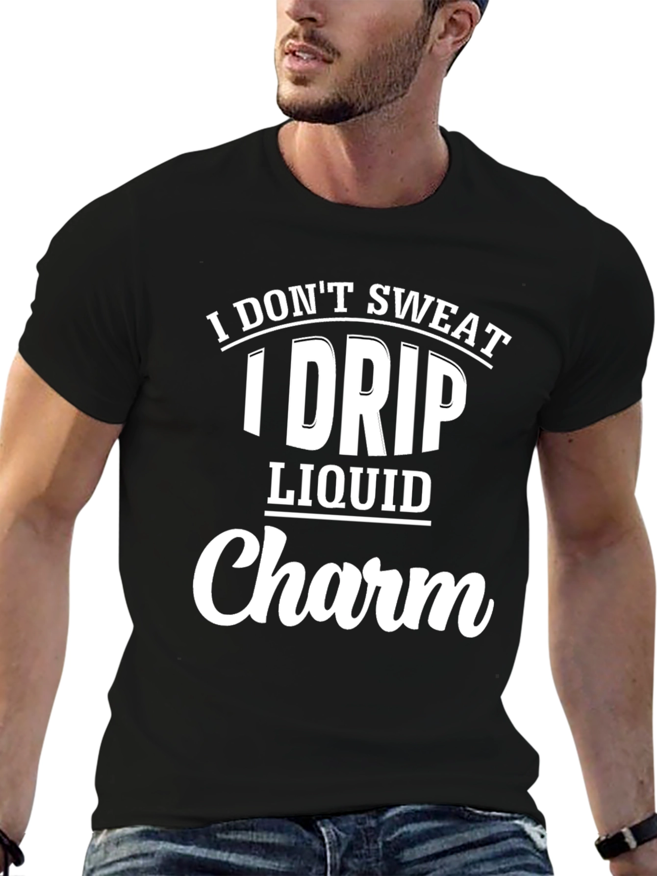 I Dont Sweat I Drip Liquid Charm Black T-Shirt