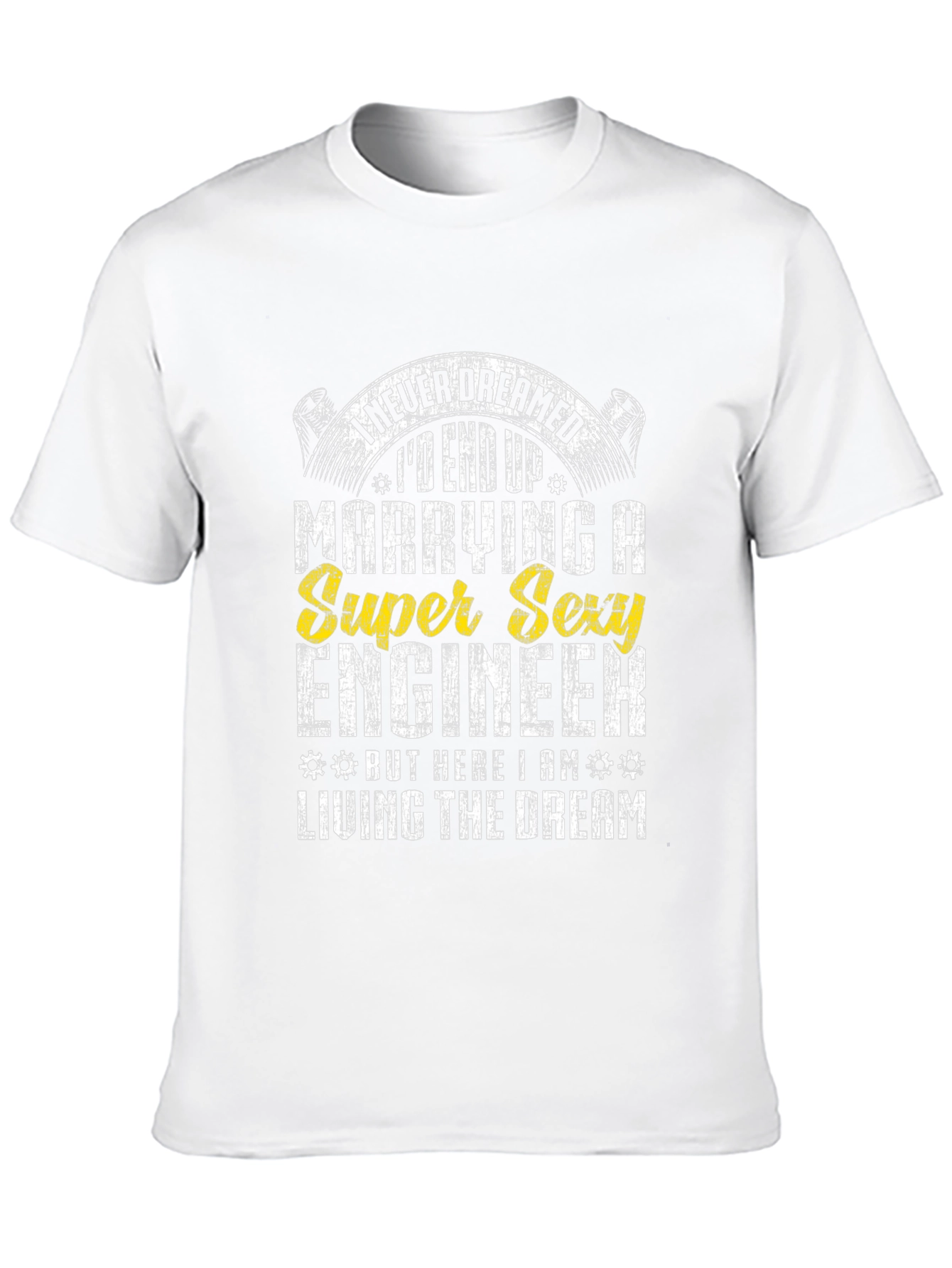 Marrying a Super Sexy Engineer Graphic Tee