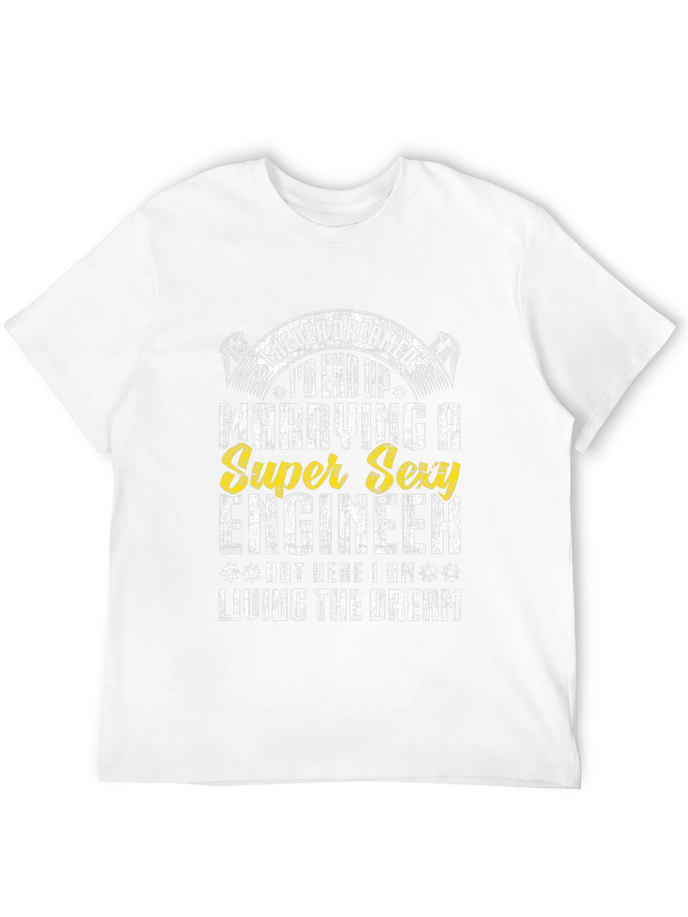 Marrying a Super Sexy Engineer Graphic Tee
