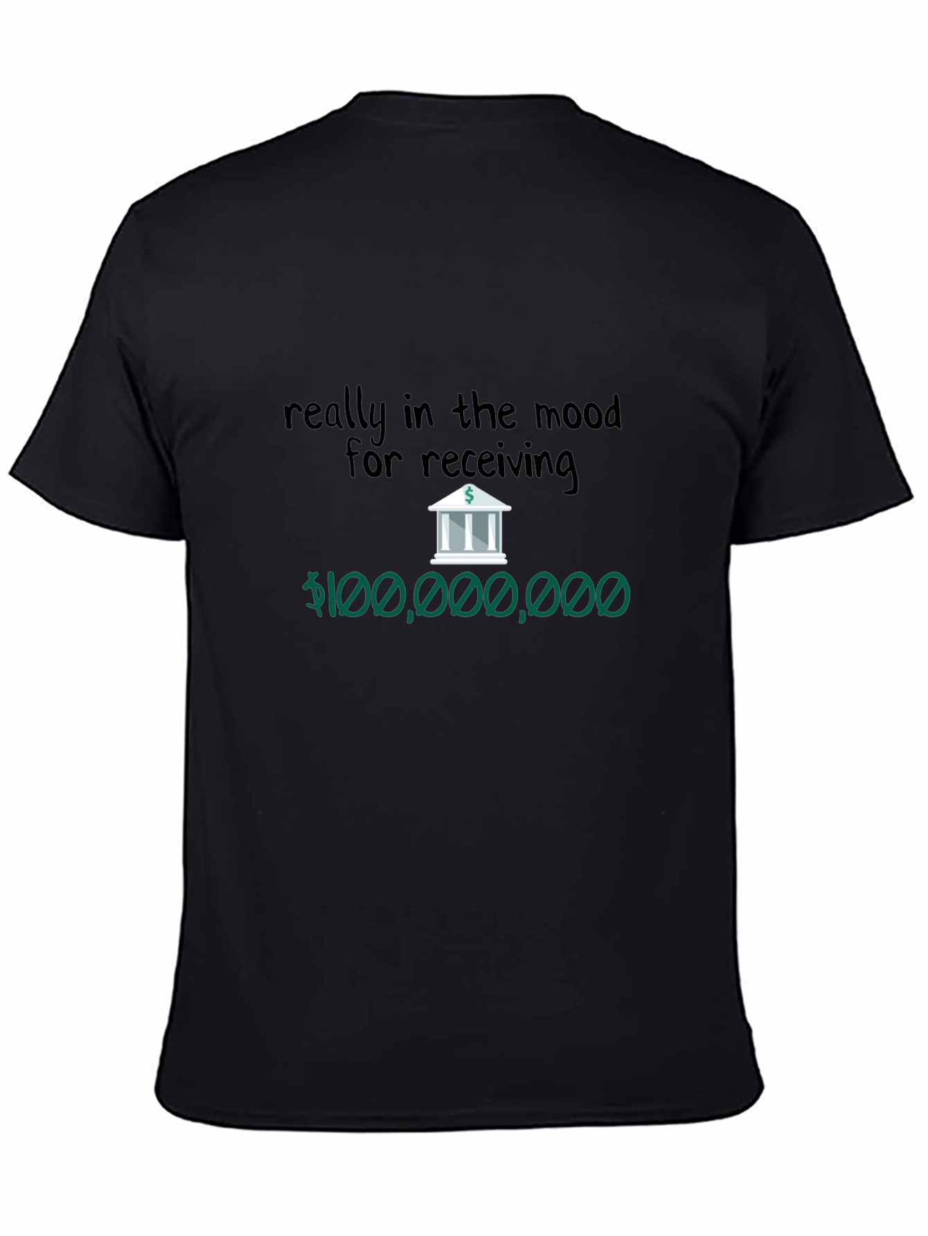 Humorous In the Mood for Receiving T-Shirt