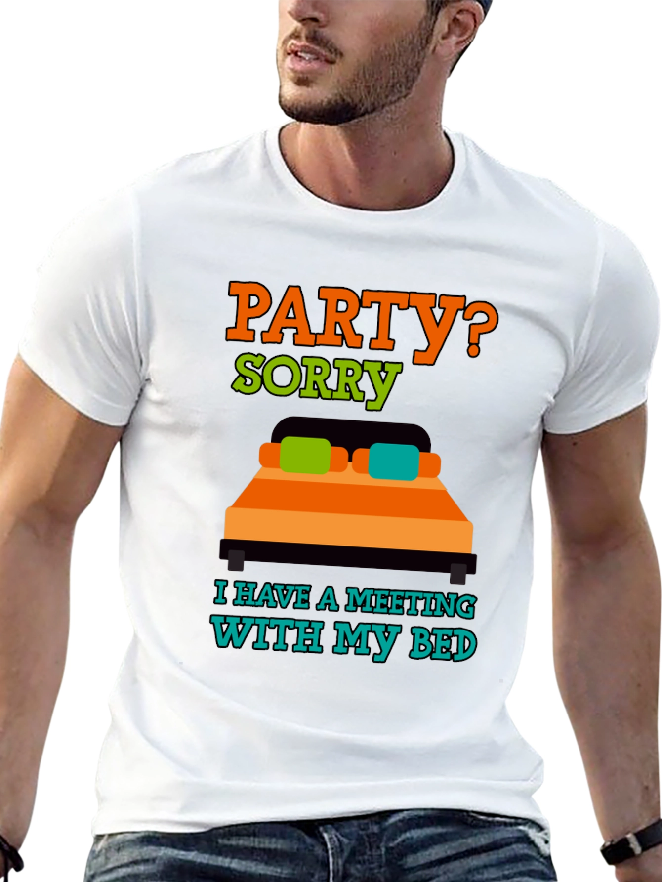 Party? Sorry Meeting With Bed T-Shirt