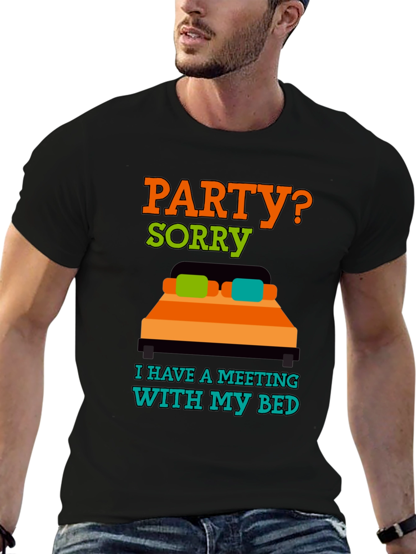 Party? Sorry Meeting With Bed T-Shirt