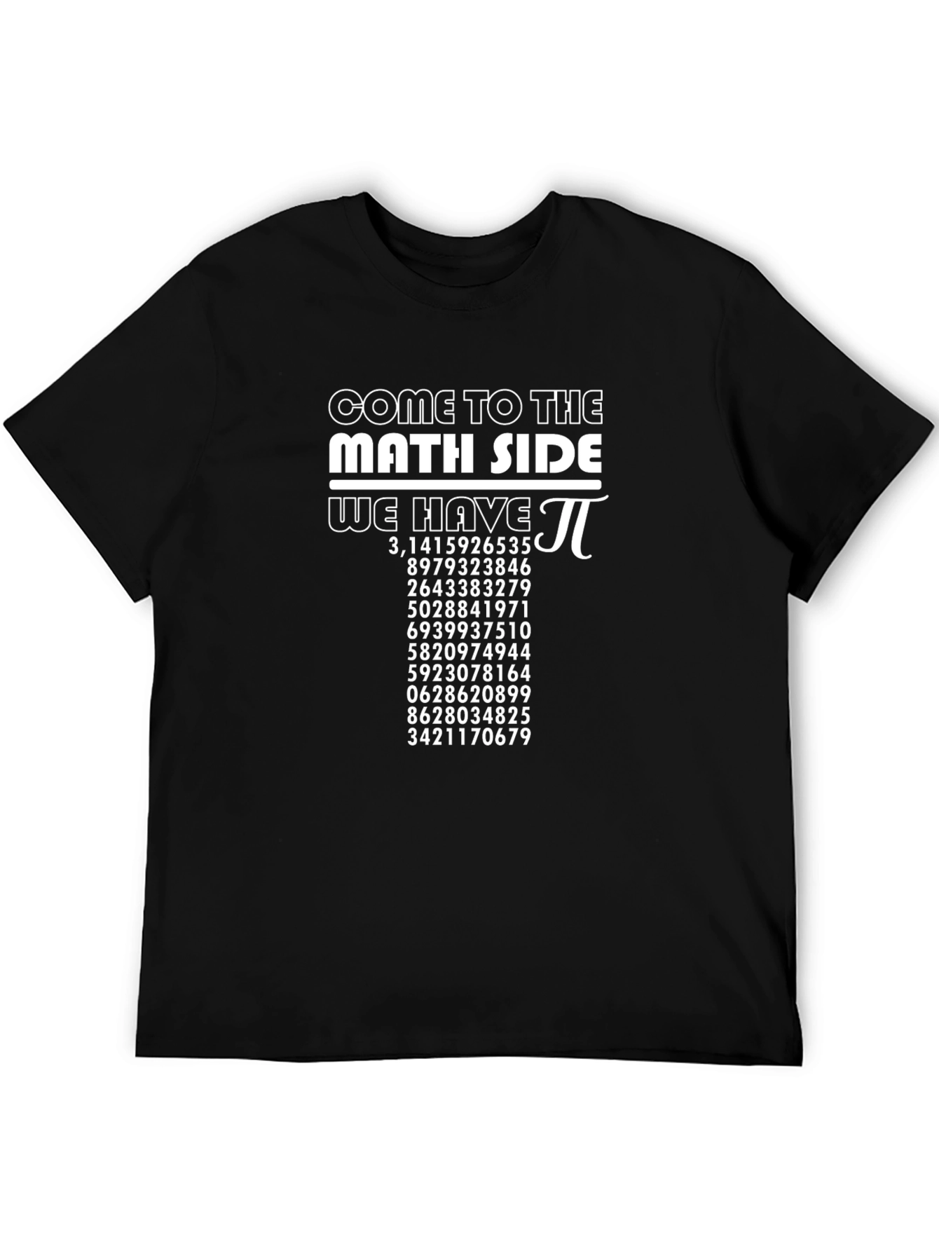 Come to the Math Side Pi T-Shirt
