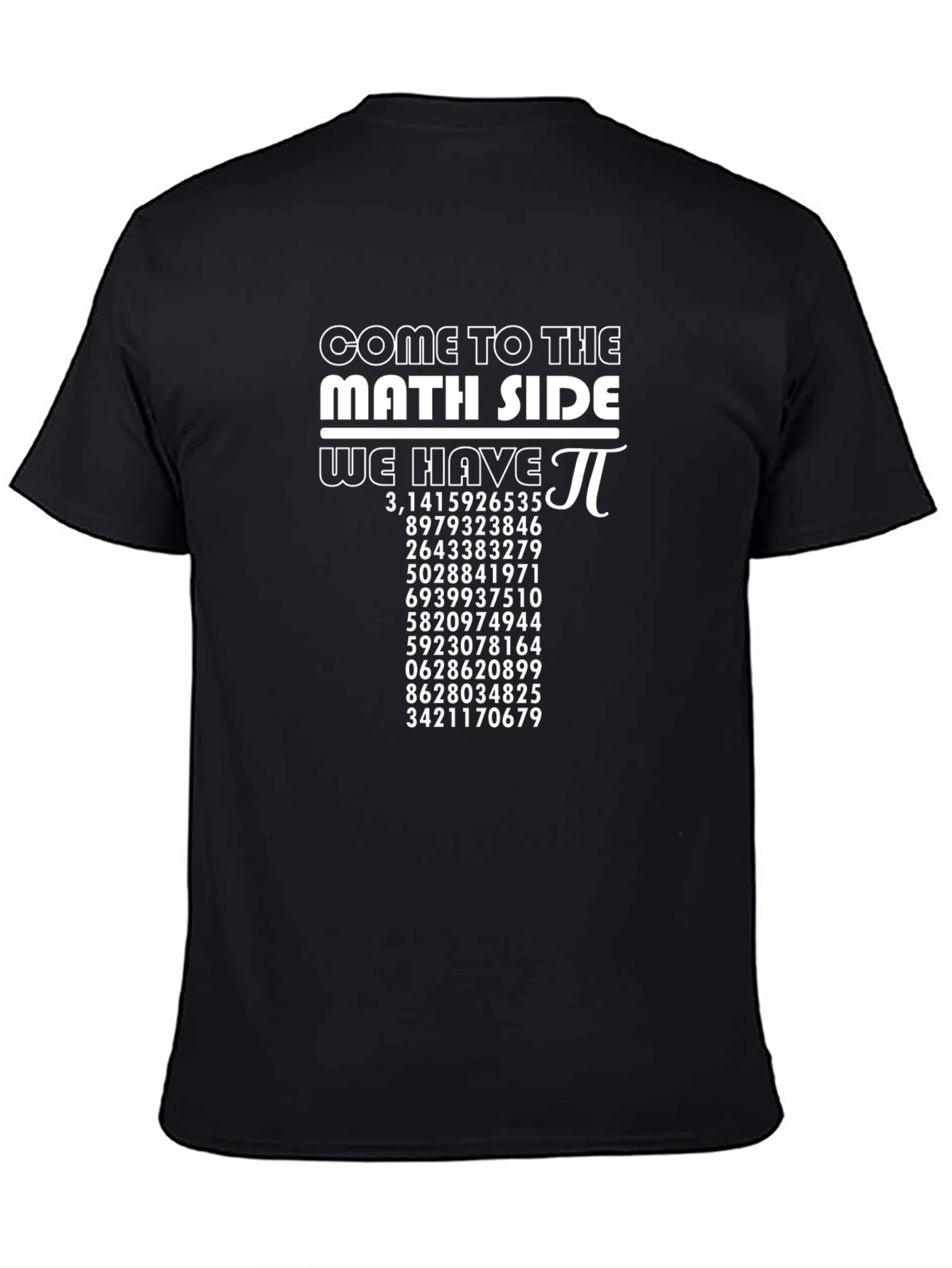 Come to the Math Side Pi T-Shirt