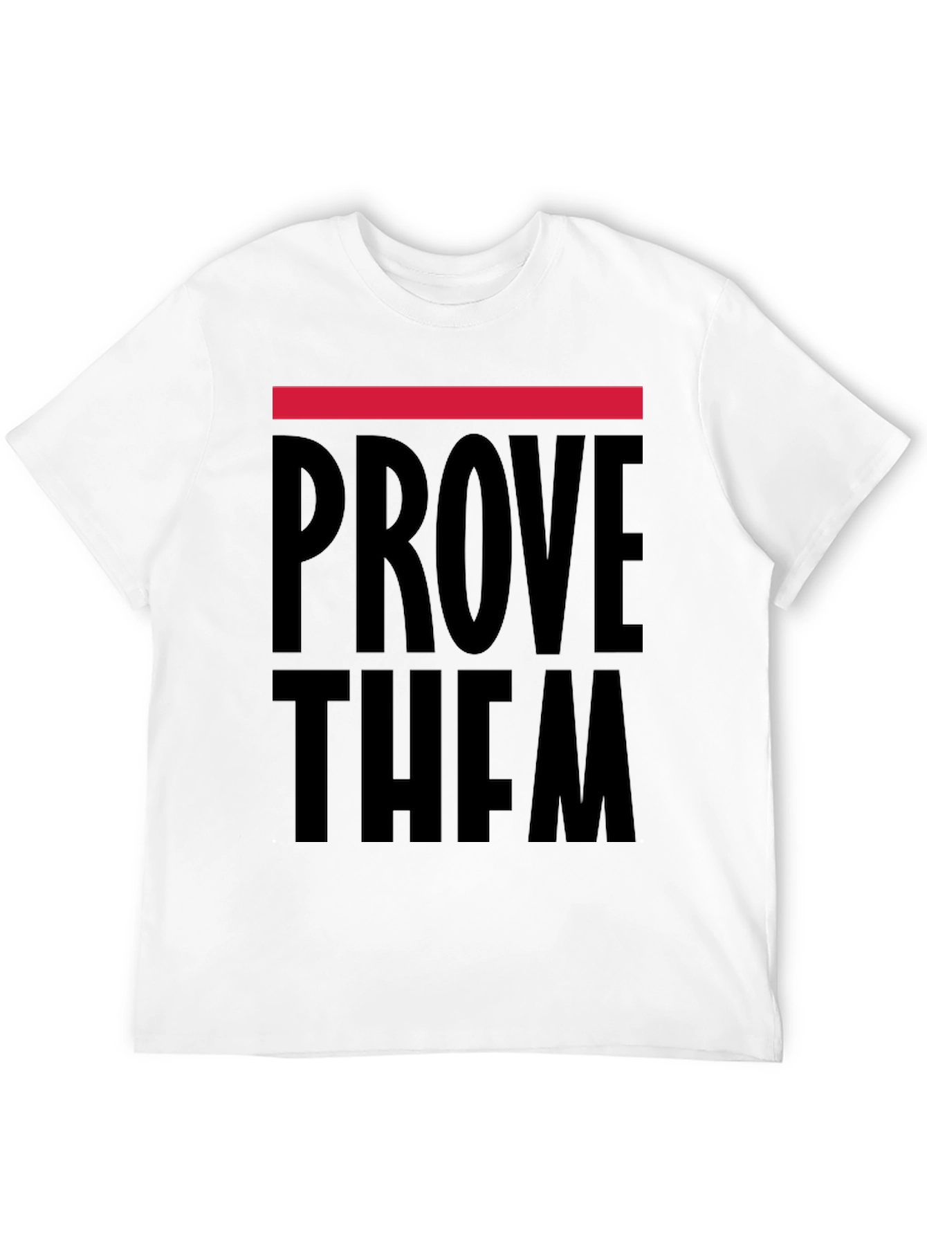 Prove Them Wrong Graphic T-Shirt