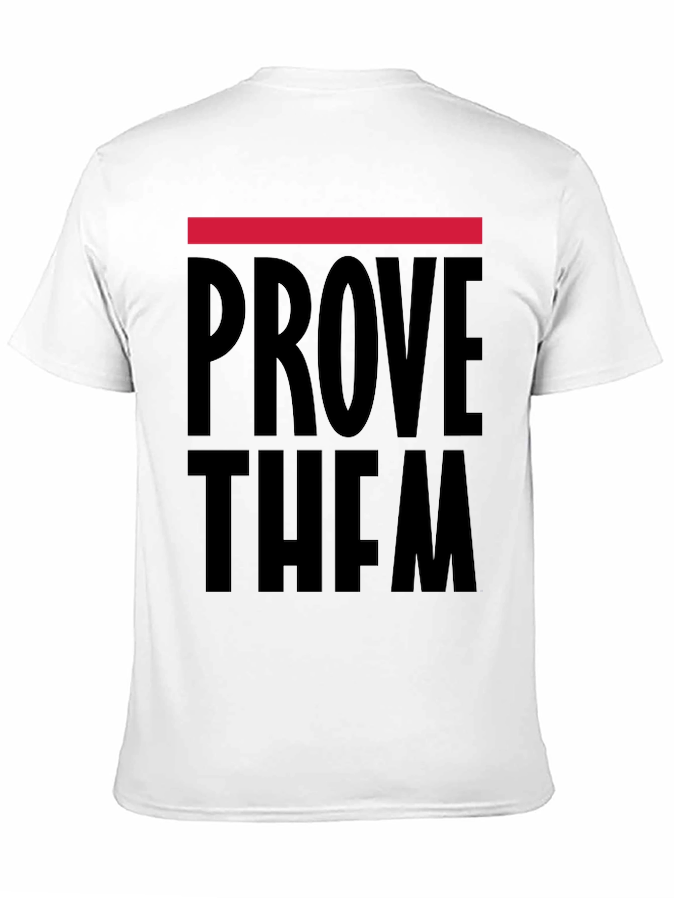 Prove Them Wrong Graphic T-Shirt