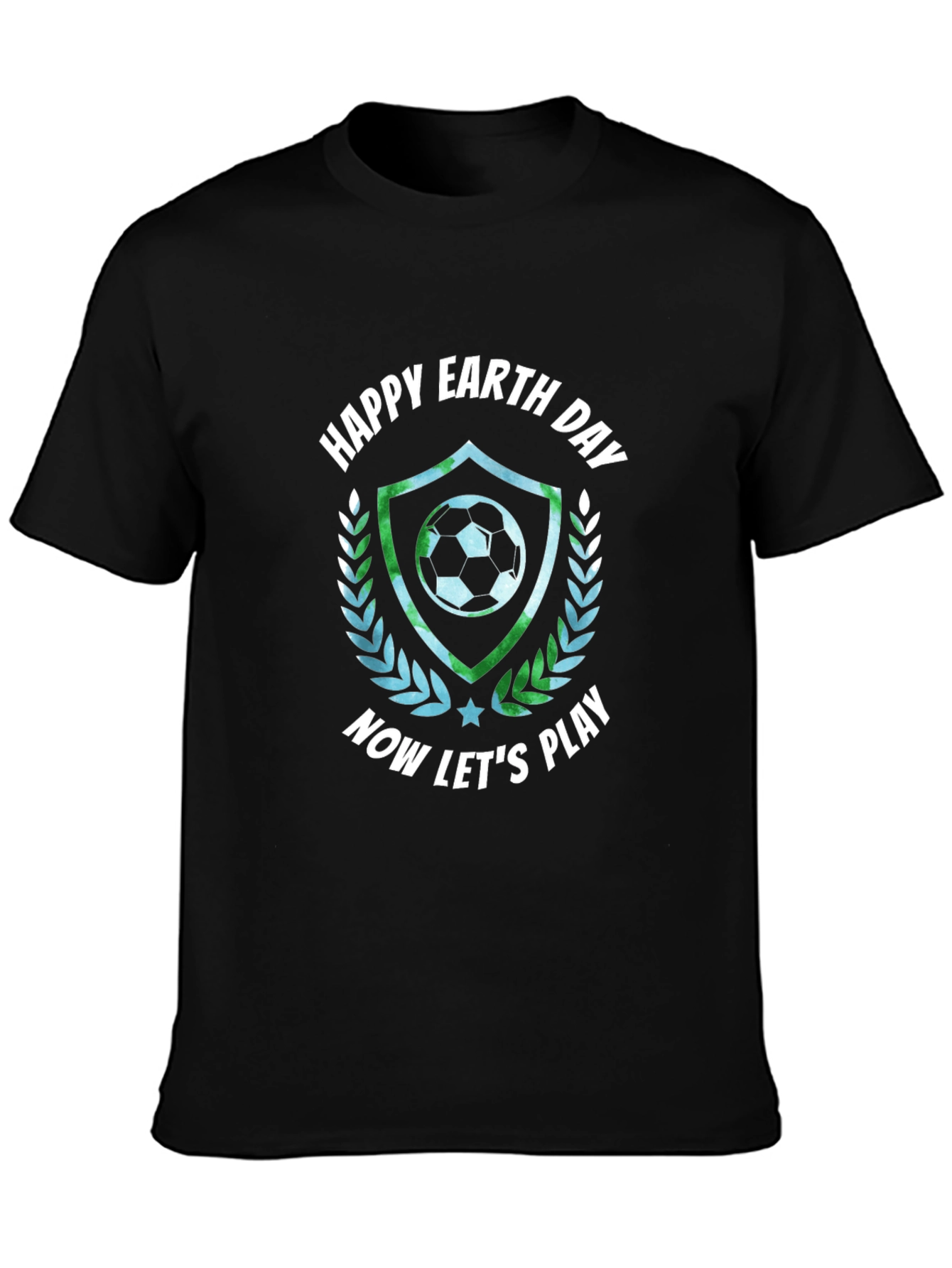 Happy Earth Day Soccer T-Shirt - Now Lets Play