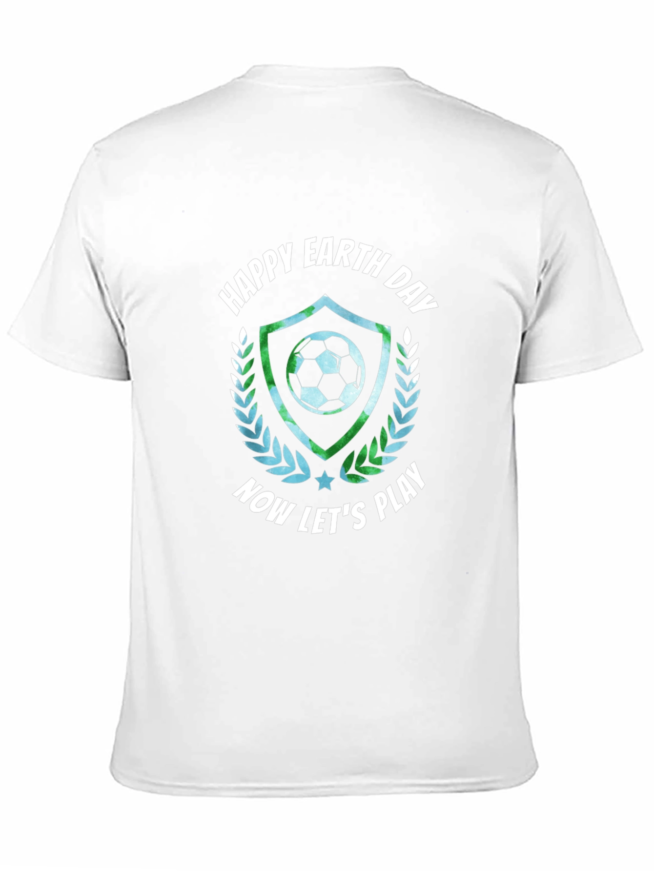 Happy Earth Day Soccer T-Shirt - Now Lets Play