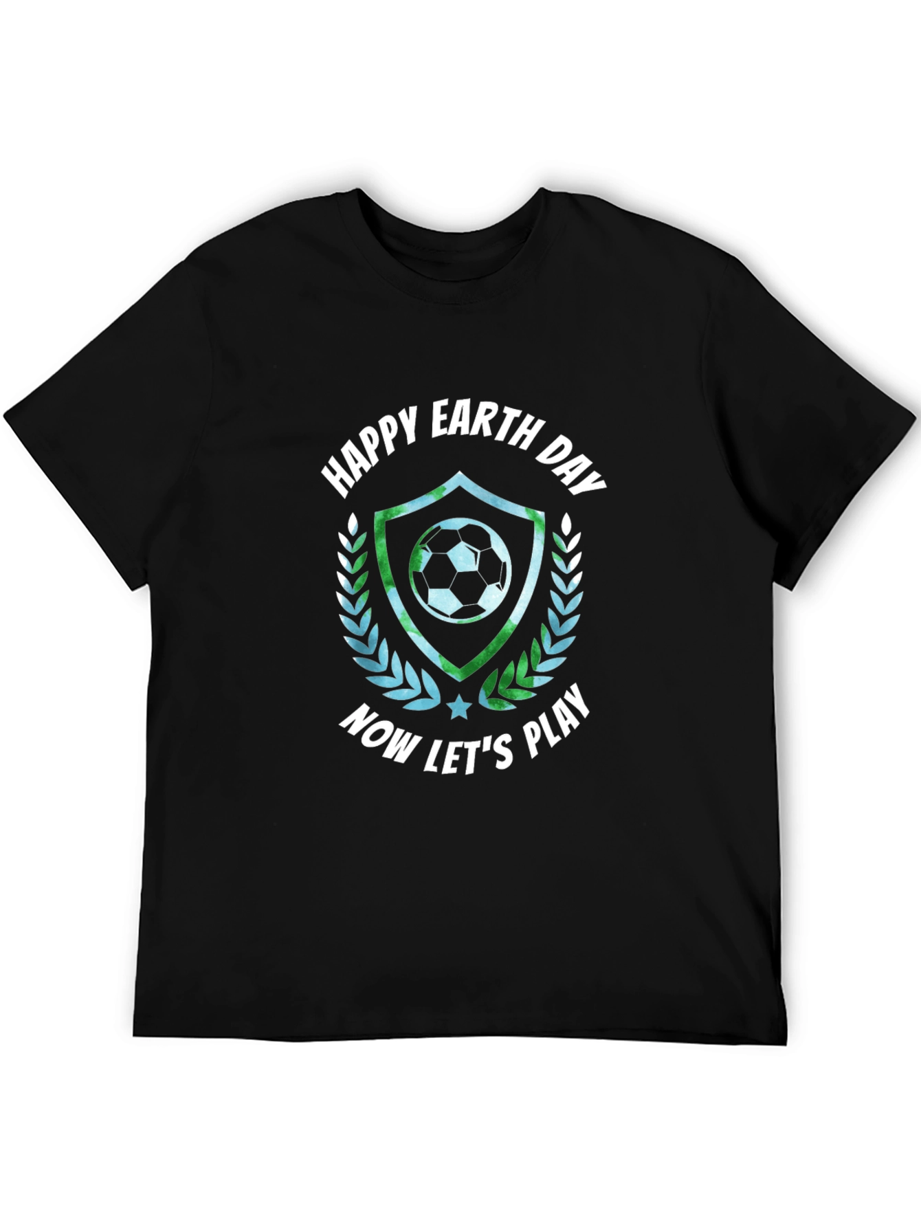 Happy Earth Day Soccer T-Shirt - Now Lets Play
