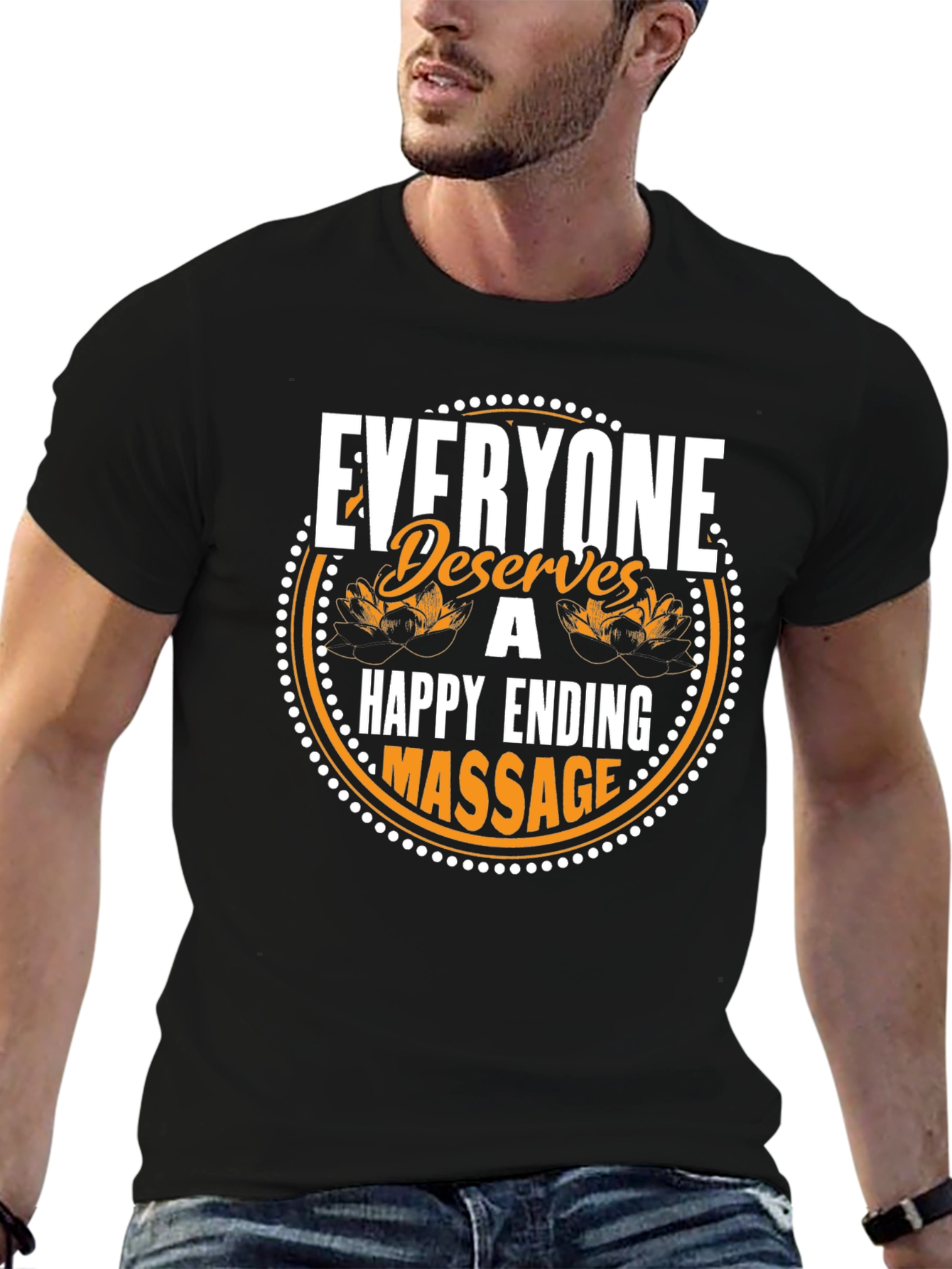 Everyone Deserves A Happy Ending Massage T-Shirt