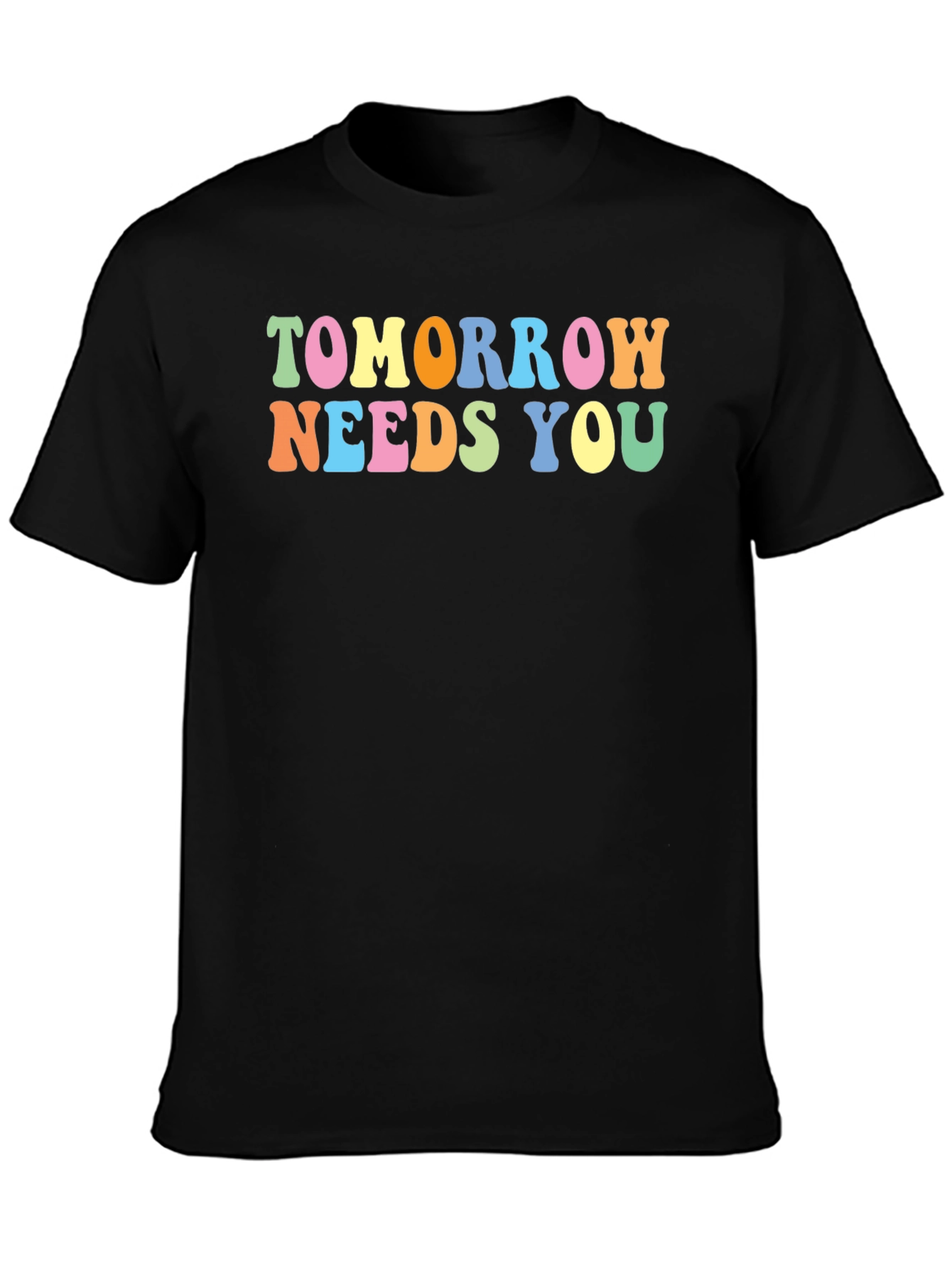 Tomorrow Needs You Graphic Tee - Positive Message