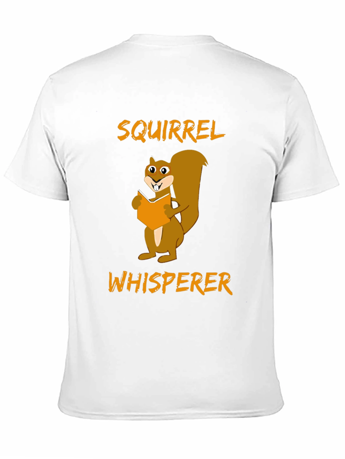 Squirrel Whisperer Graphic Tee - Funny Animal Lover T-Shirt
