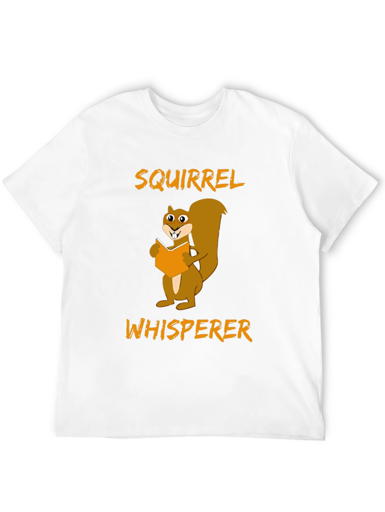Squirrel Whisperer Graphic Tee - Funny Animal Lover T-Shirt