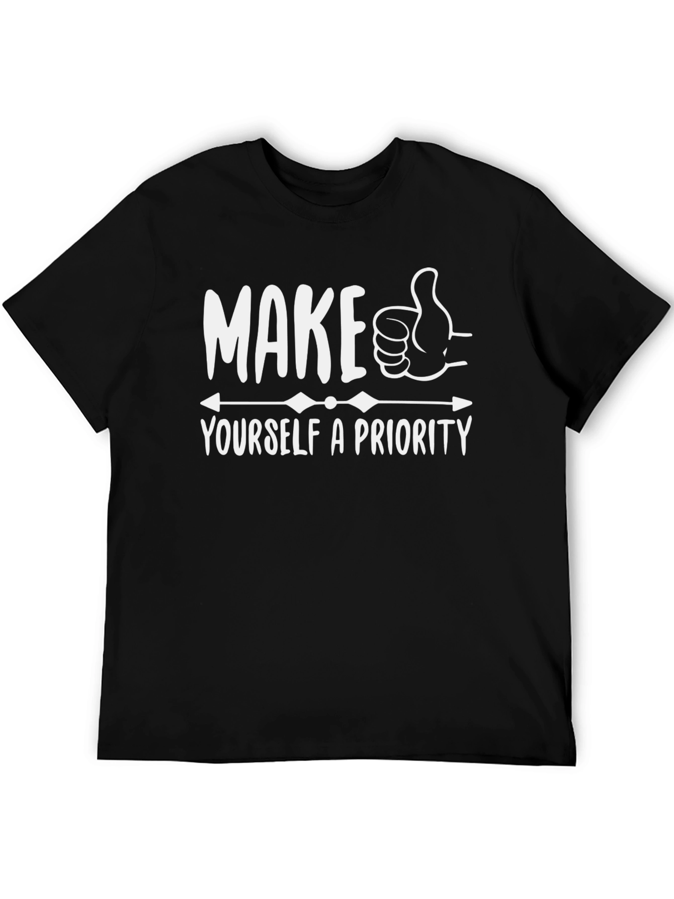 Make Yourself a Priority Graphic T-Shirt