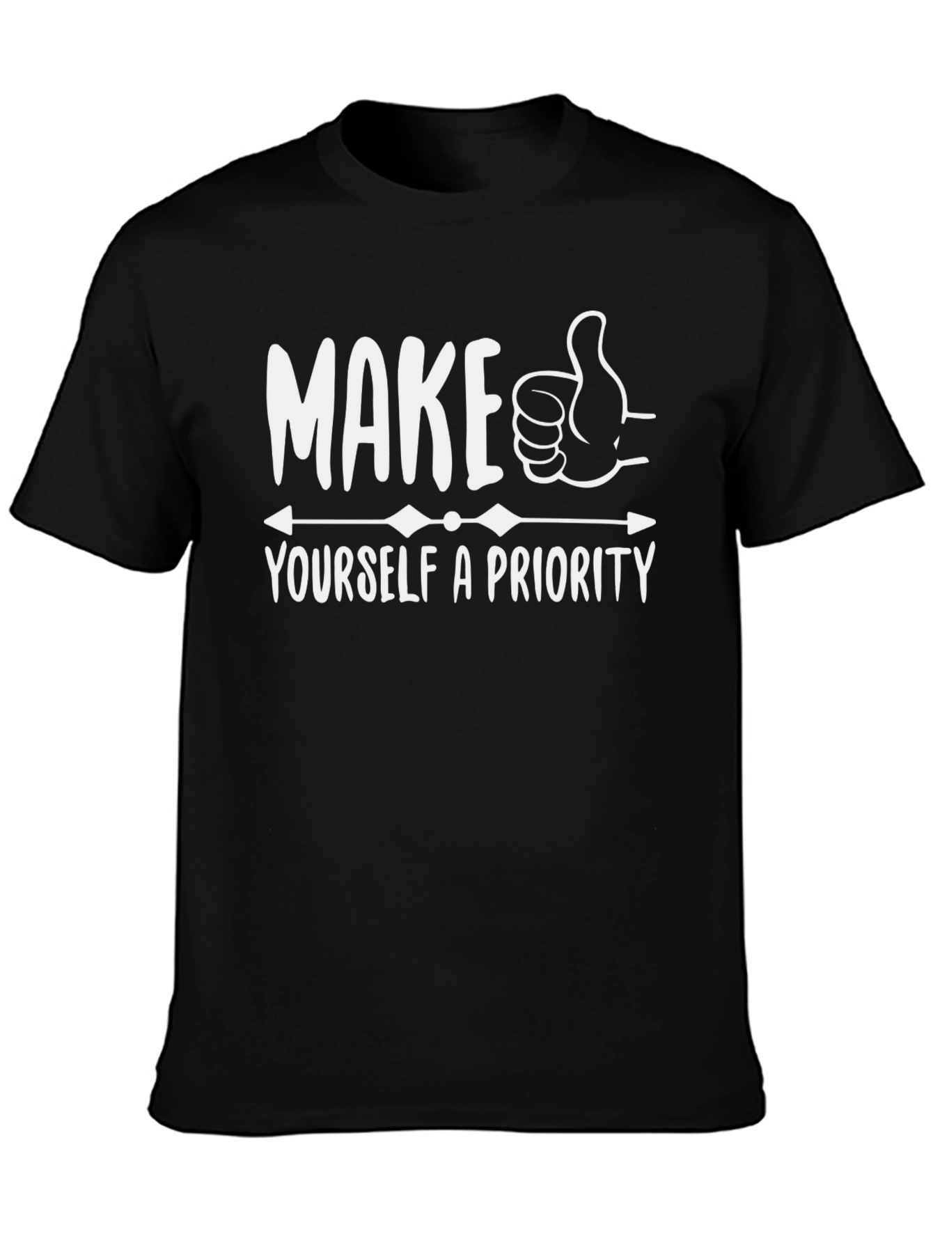 Make Yourself a Priority Graphic T-Shirt