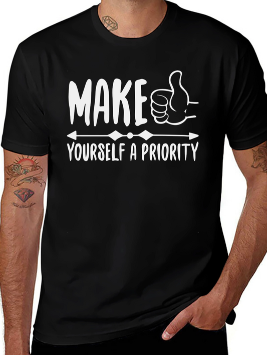 Make Yourself a Priority Graphic T-Shirt
