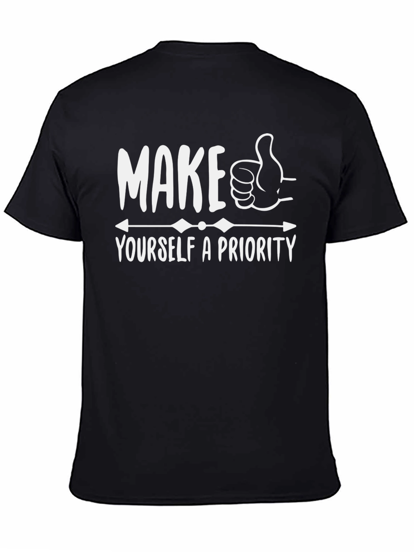 Make Yourself a Priority Graphic T-Shirt