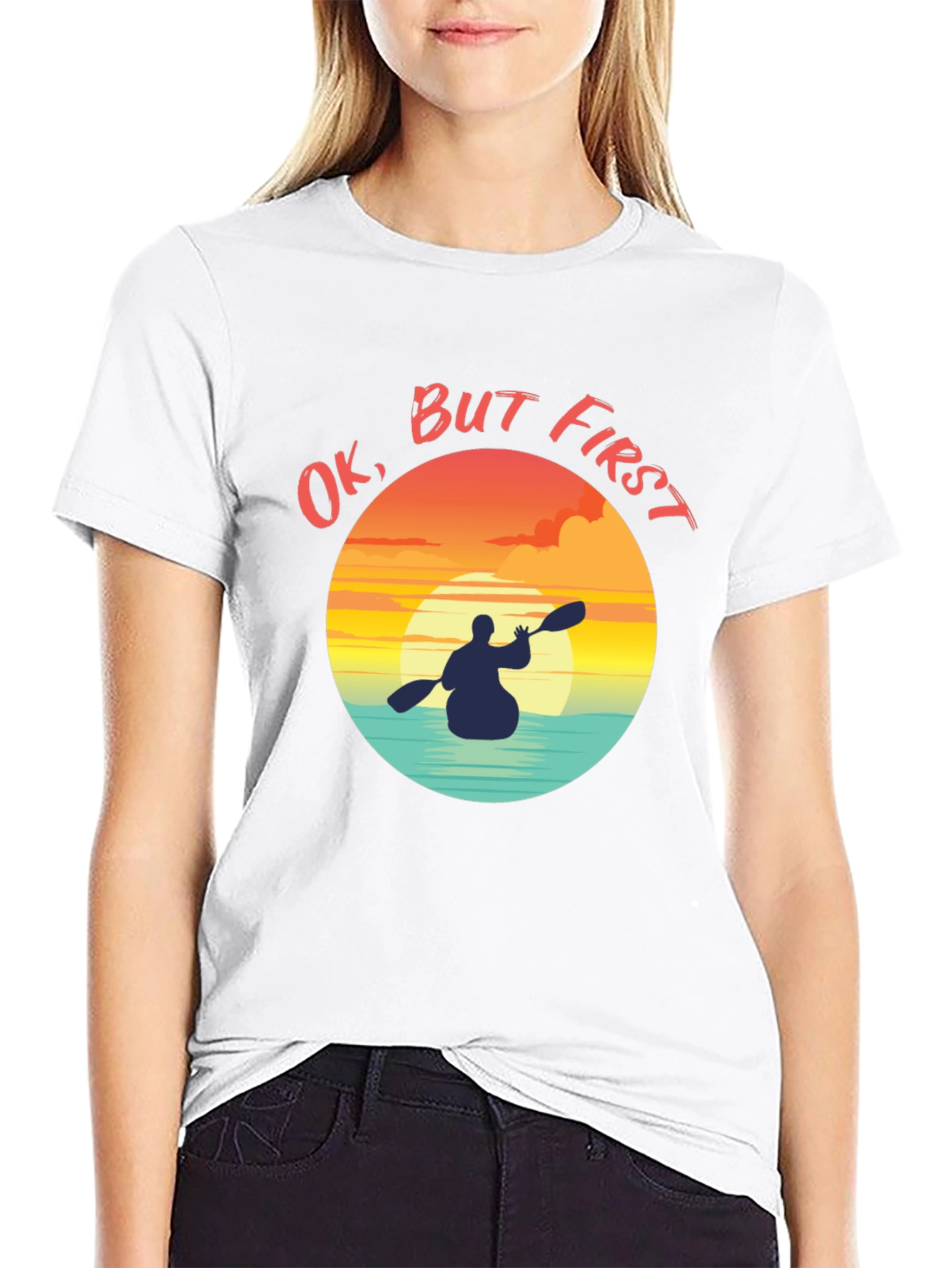 Ok But First Kayak Graphic T-Shirt - Sunset Paddler