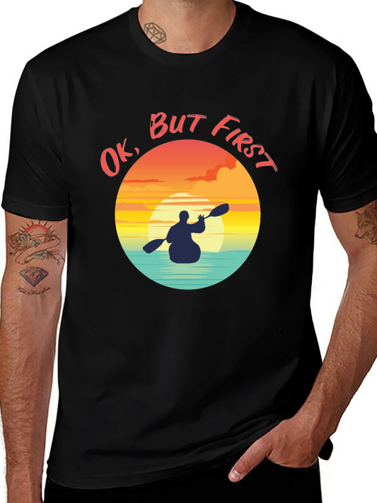 Ok But First Kayak Graphic T-Shirt - Sunset Paddler
