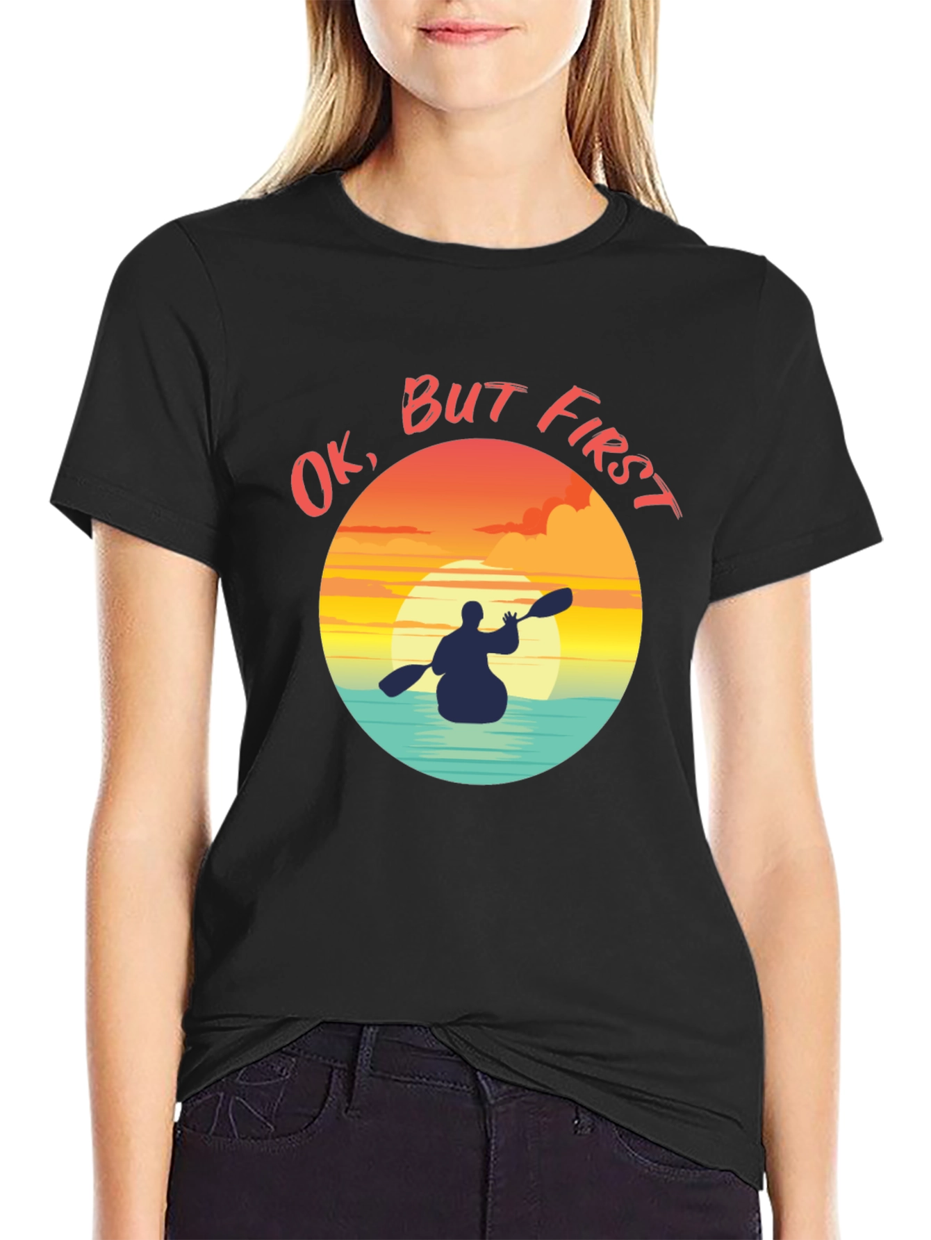 Ok But First Kayak Graphic T-Shirt - Sunset Paddler