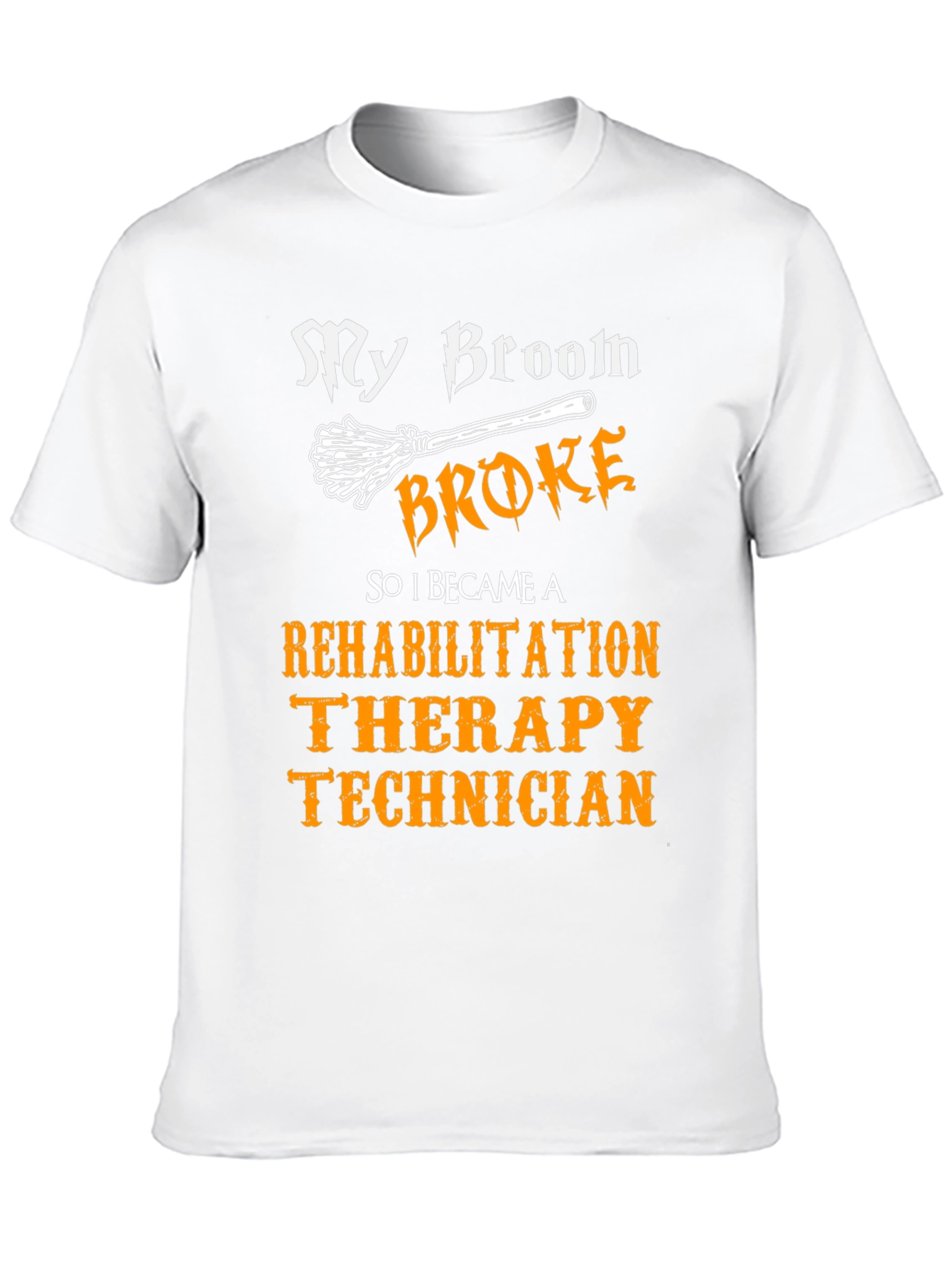 Rehab Therapy Technician T-Shirt - My Broom Broke Halloween