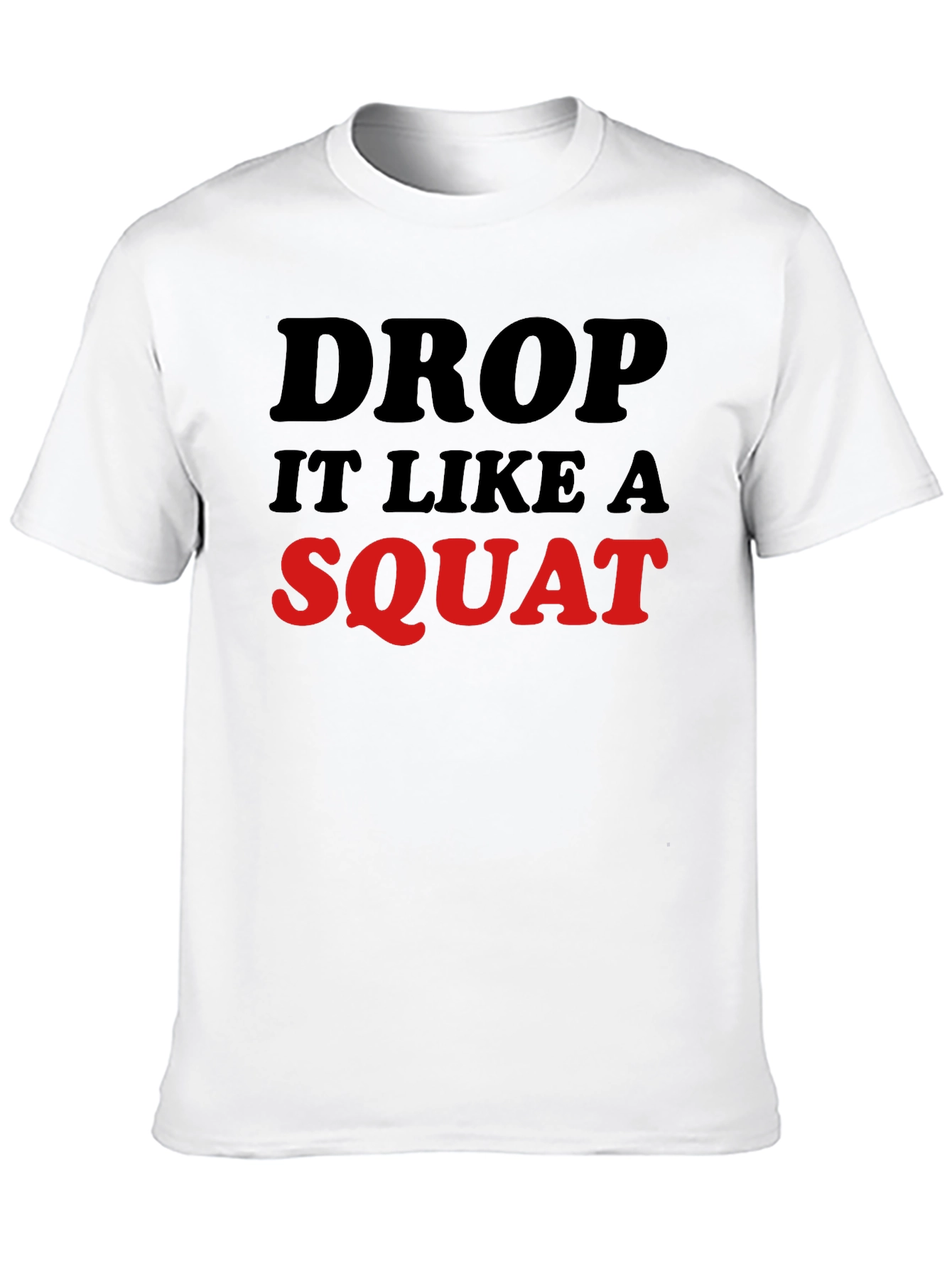 Drop It Like A Squat Black Graphic Tee