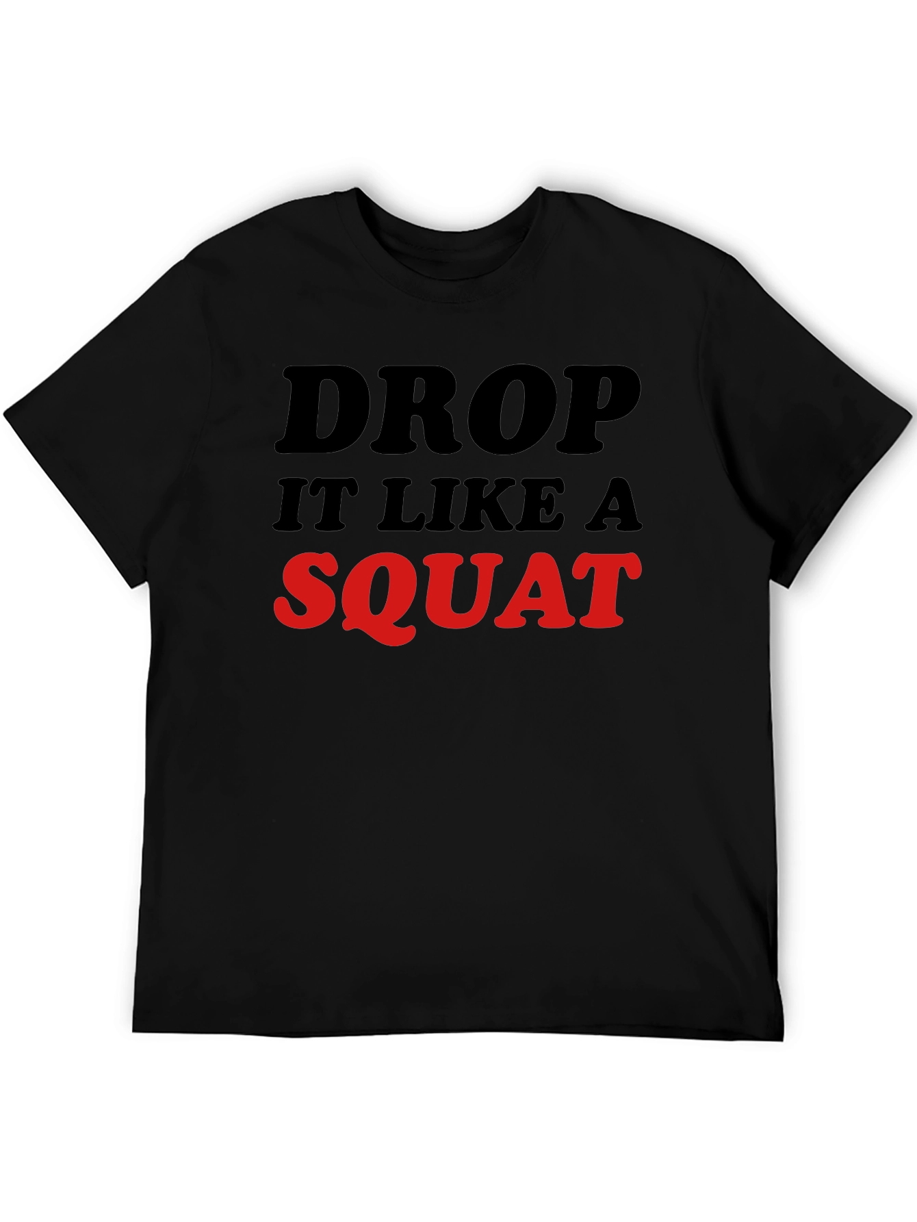 Drop It Like A Squat Black Graphic Tee