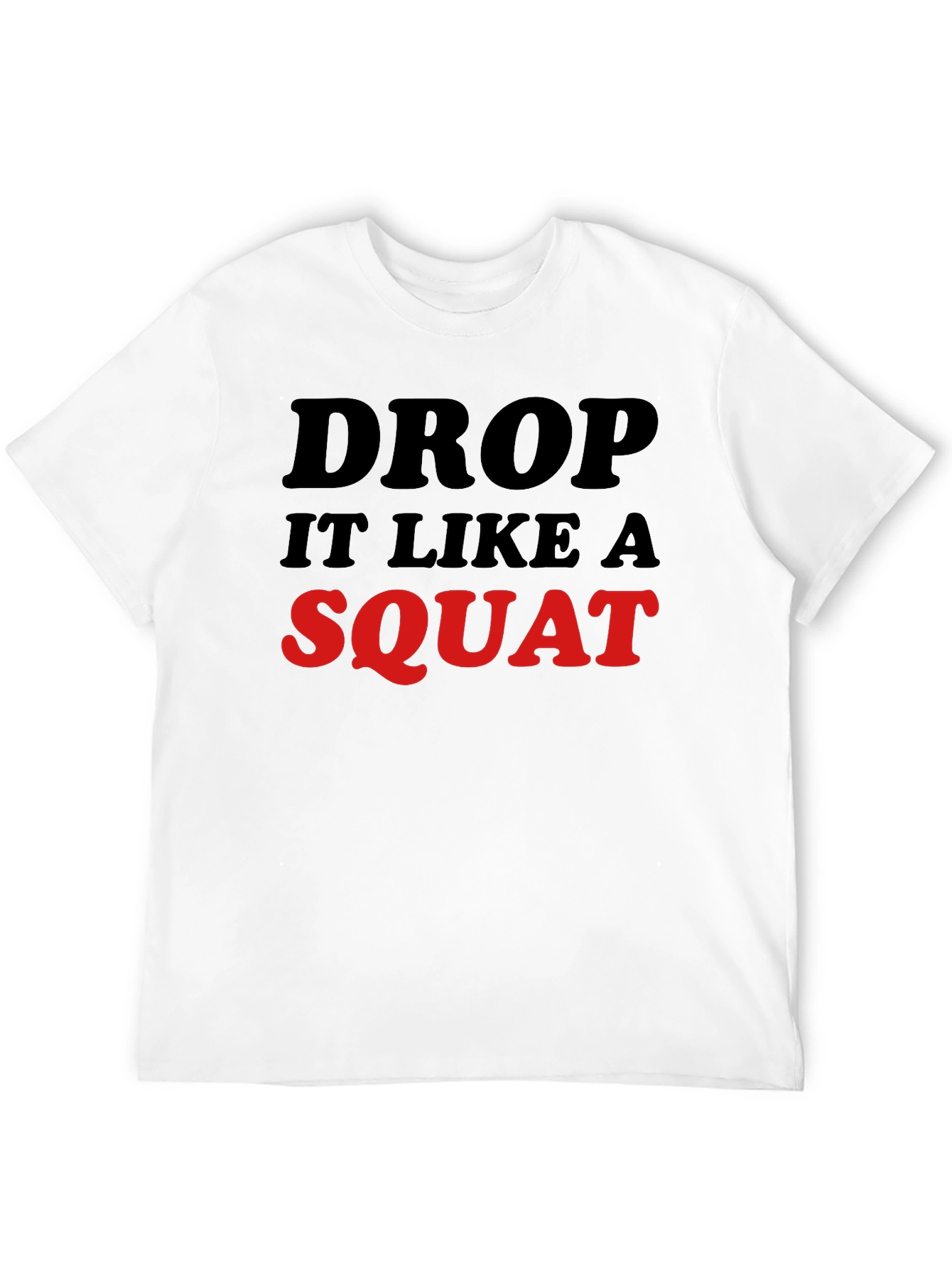 Drop It Like A Squat Black Graphic Tee