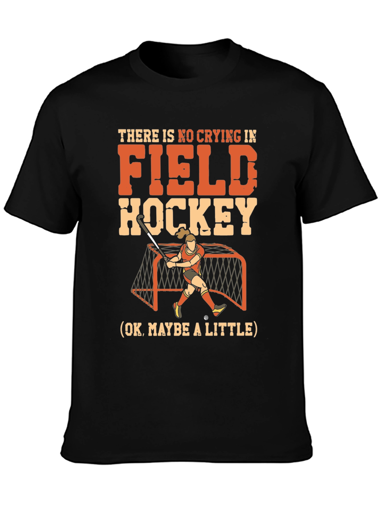 Funny Field Hockey T-Shirt: No Crying Design