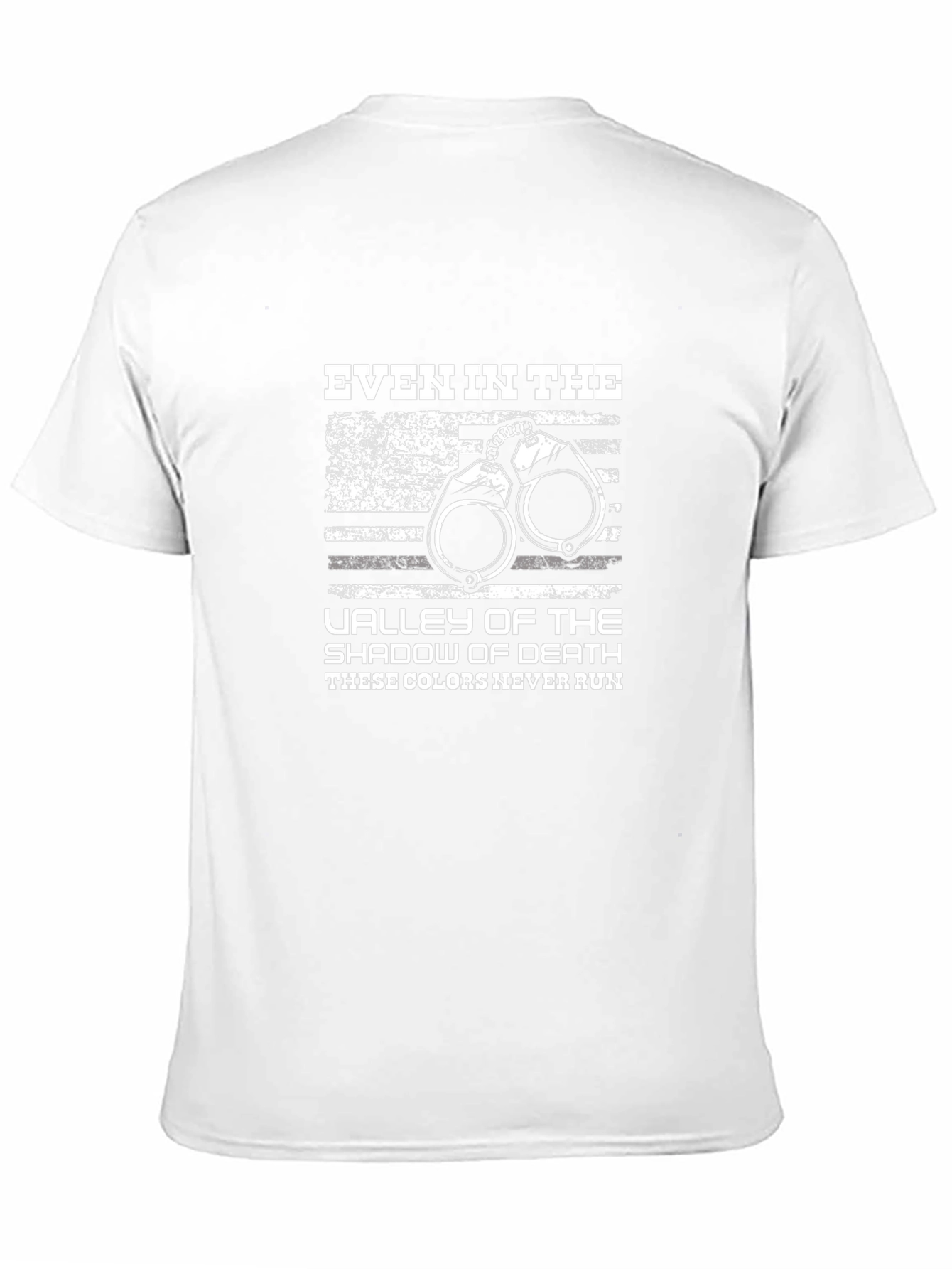 Even in The Valley of Death T-Shirt