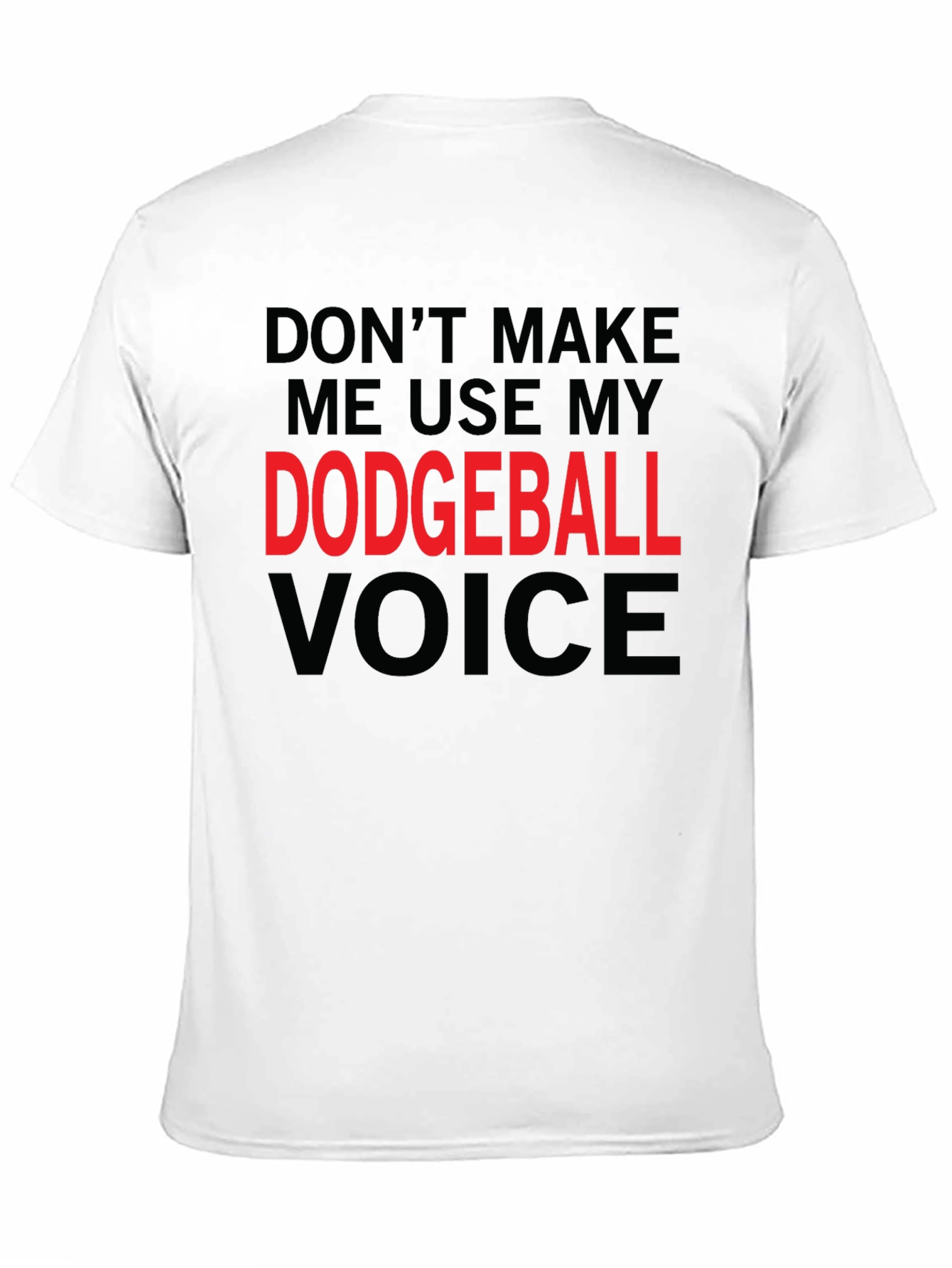 Dodgeball Voice T-Shirt - Funny Novelty Tee