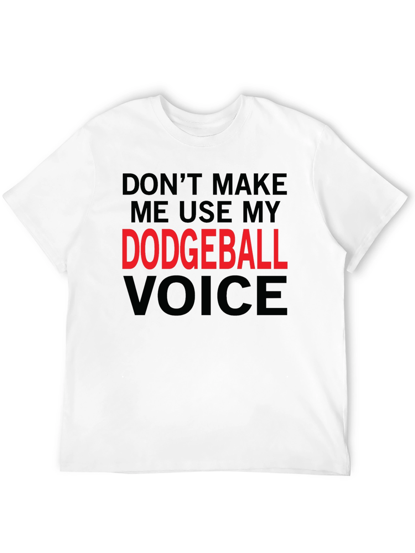 Dodgeball Voice T-Shirt - Funny Novelty Tee