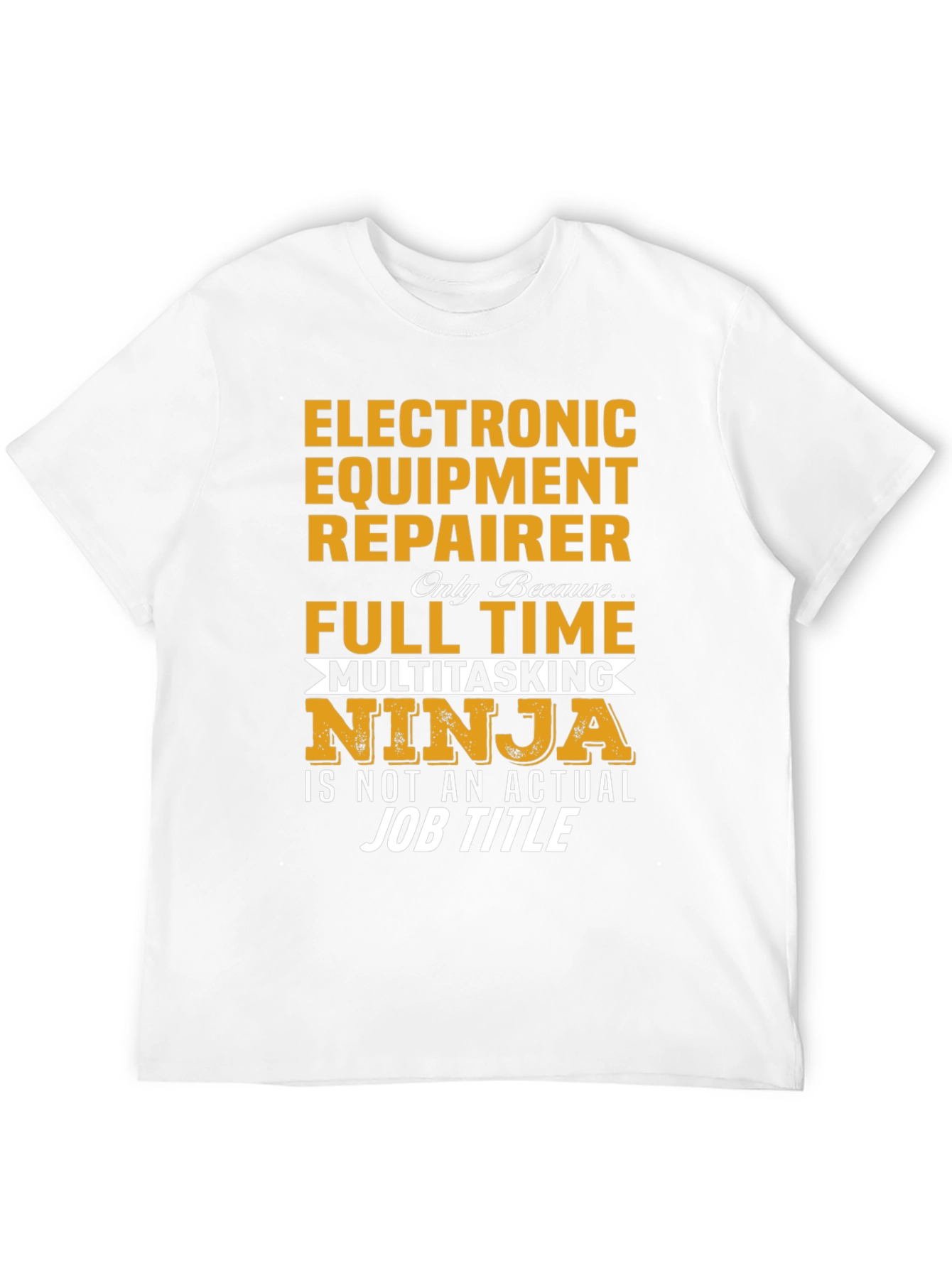 Electronic Equipment Repairer Multitasking Ninja T-Shirt