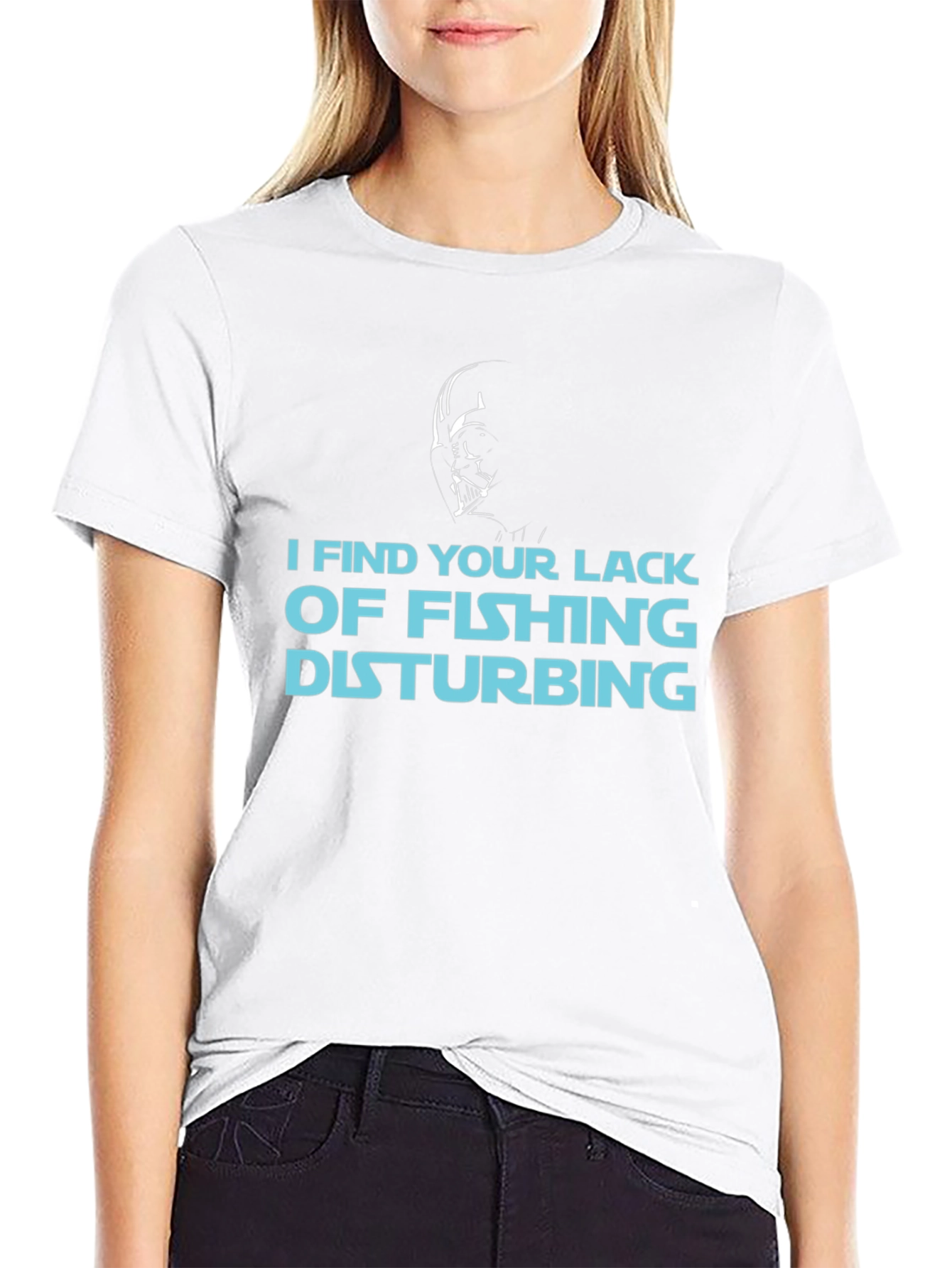 I Find Your Lack of Fishing Disturbing T-Shirt