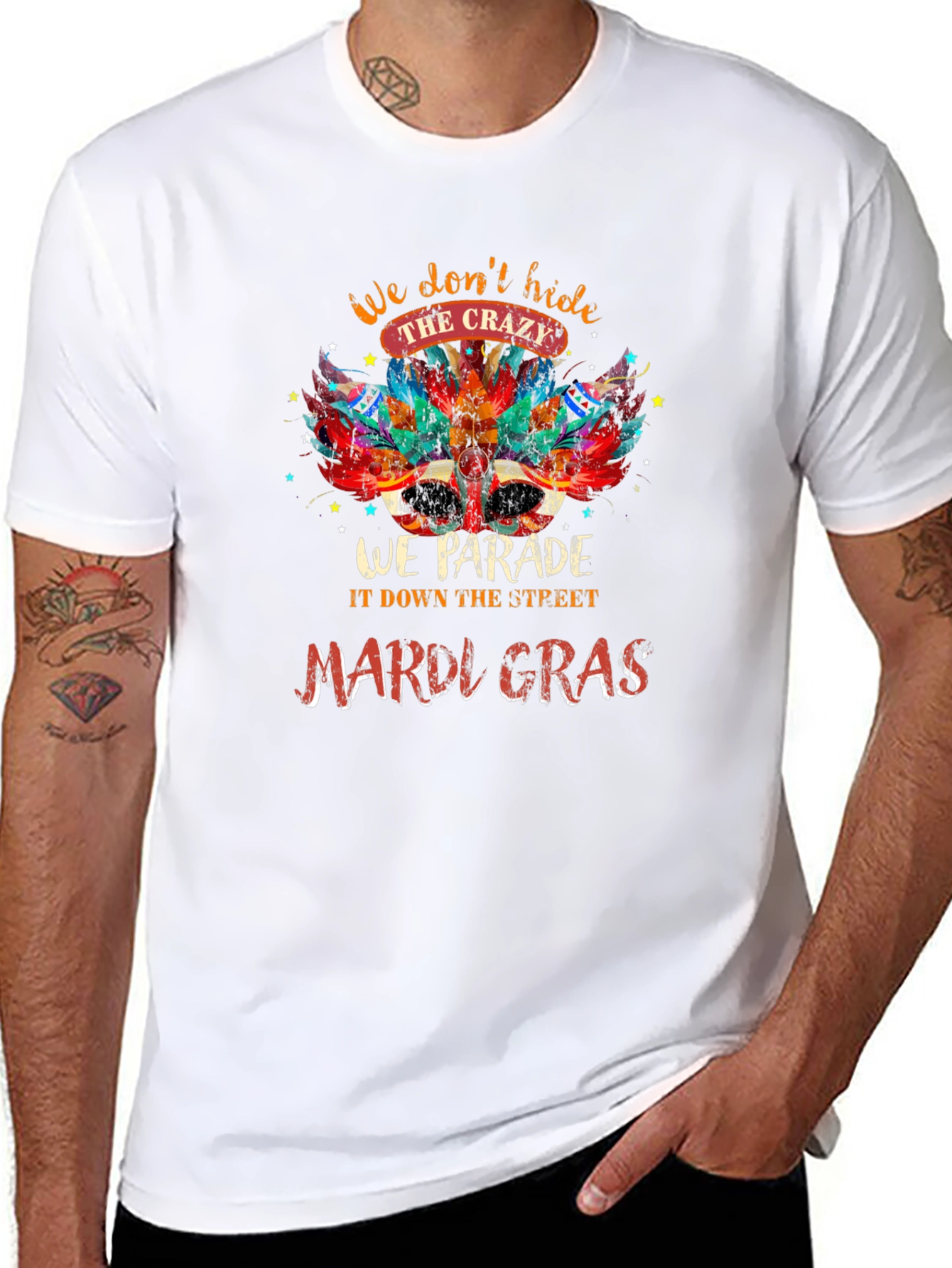 Mardi Gras Parade T-Shirt: Dont Hide the Crazy