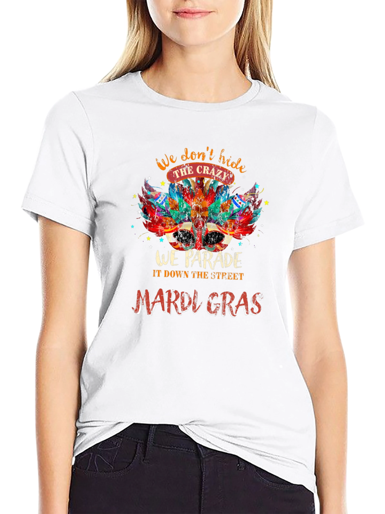 Mardi Gras Parade T-Shirt: Dont Hide the Crazy