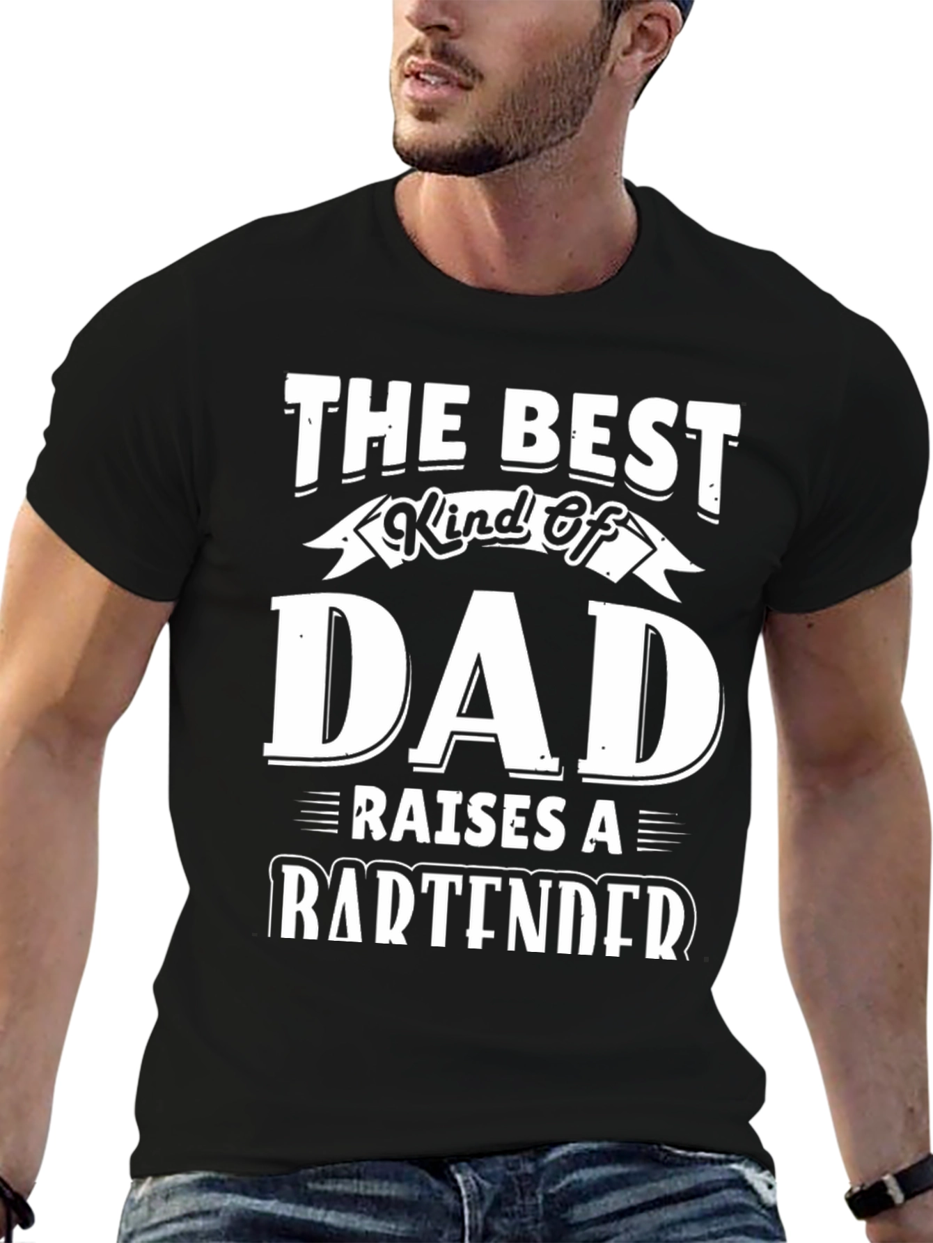 Best Dad Raises a Bartender T-Shirt