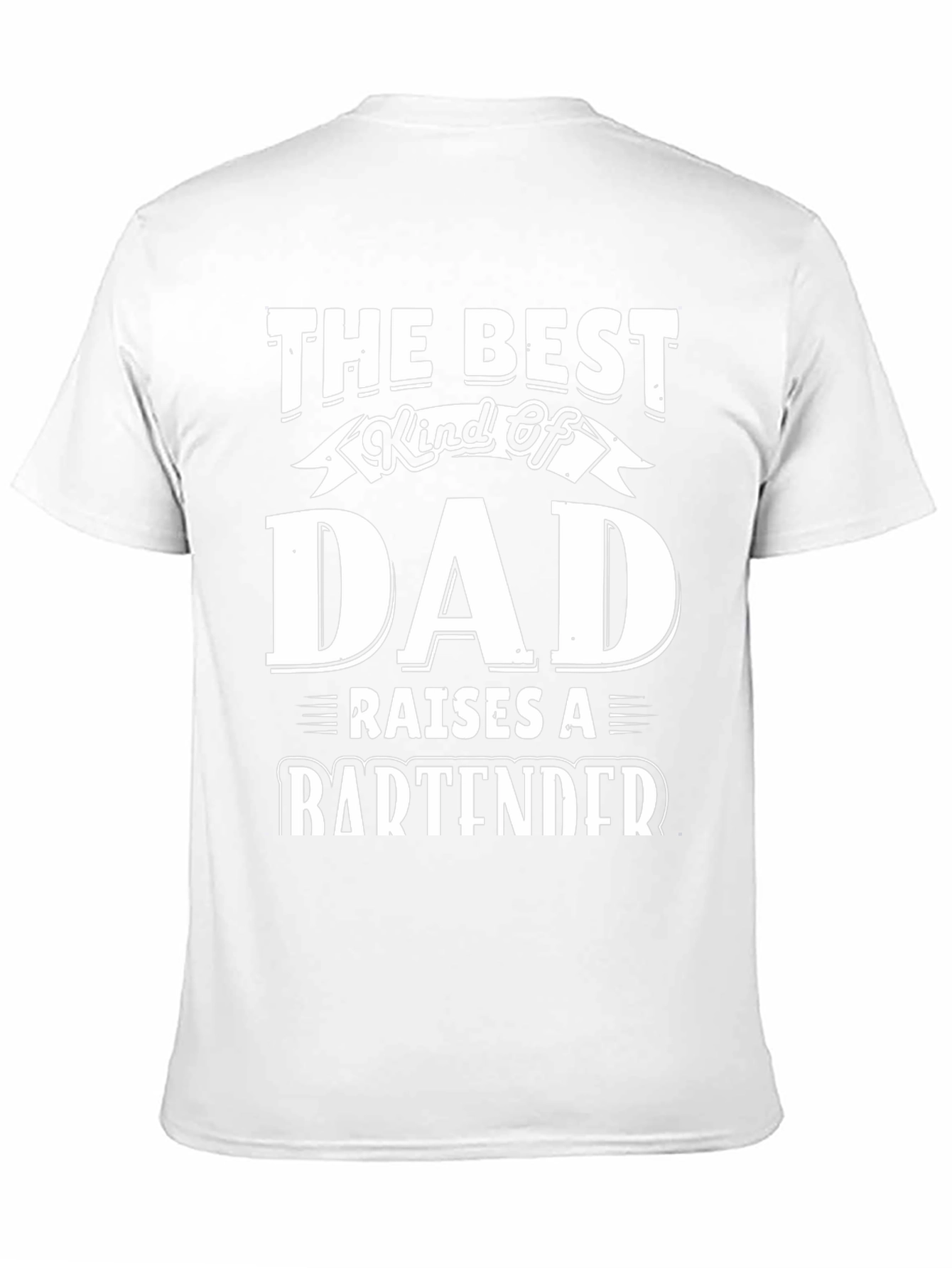 Best Dad Raises a Bartender T-Shirt