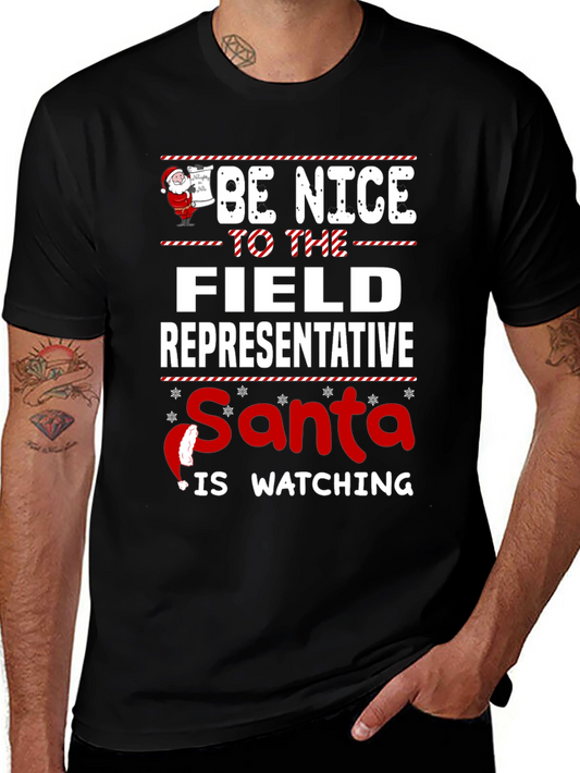 Be Nice to the Field Representative Santa T-Shirt