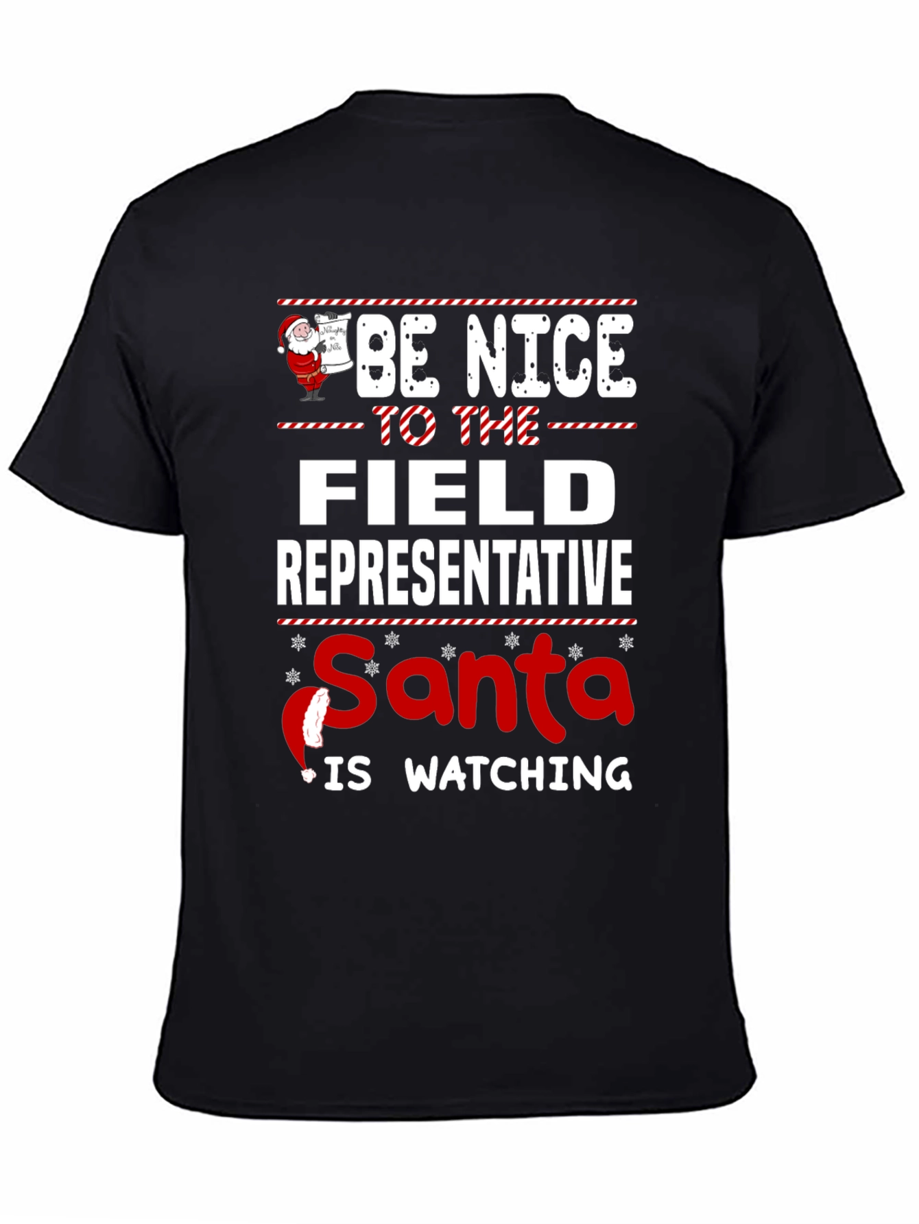 Be Nice to the Field Representative Santa T-Shirt