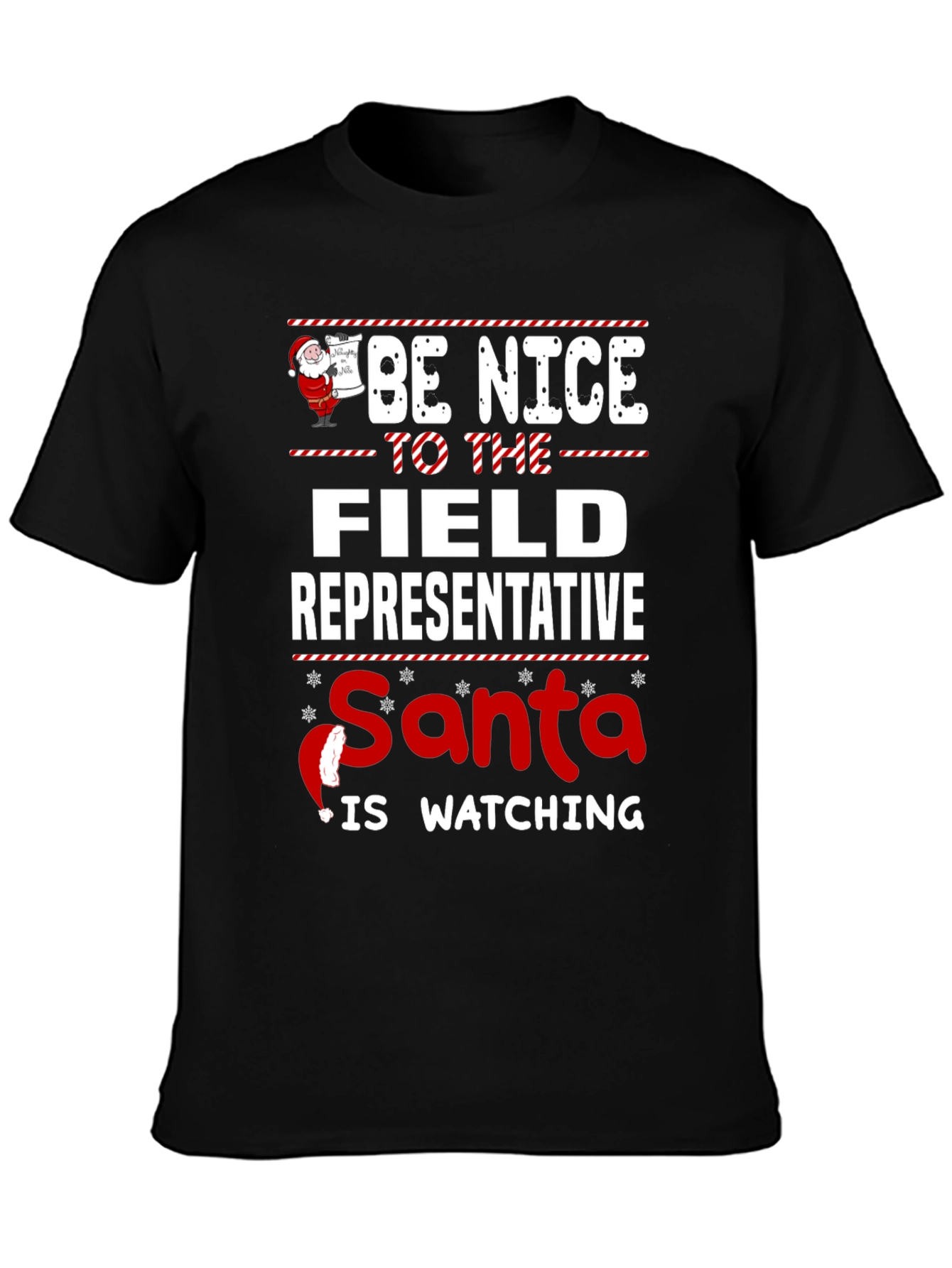 Be Nice to the Field Representative Santa T-Shirt
