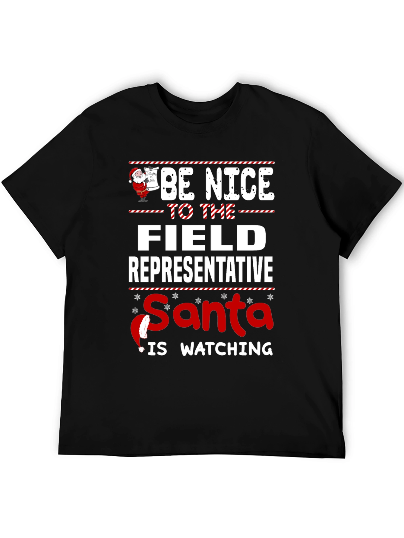 Be Nice to the Field Representative Santa T-Shirt