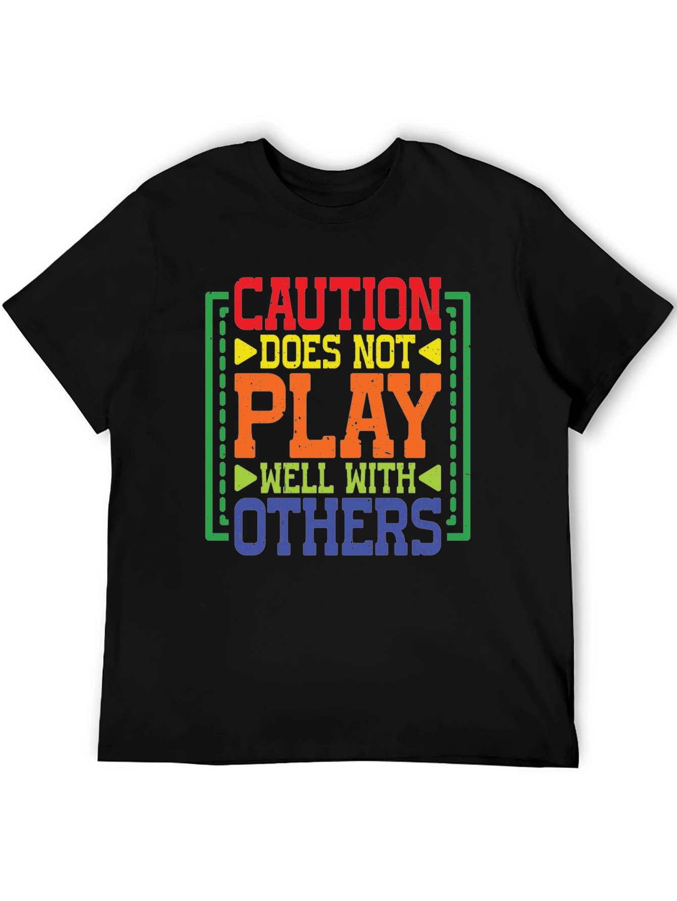 Caution Doesnt Play Well With Others Graphic Tee