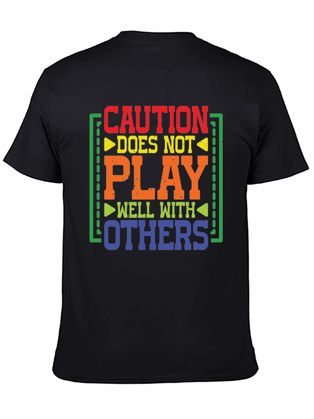 Caution Doesnt Play Well With Others Graphic Tee