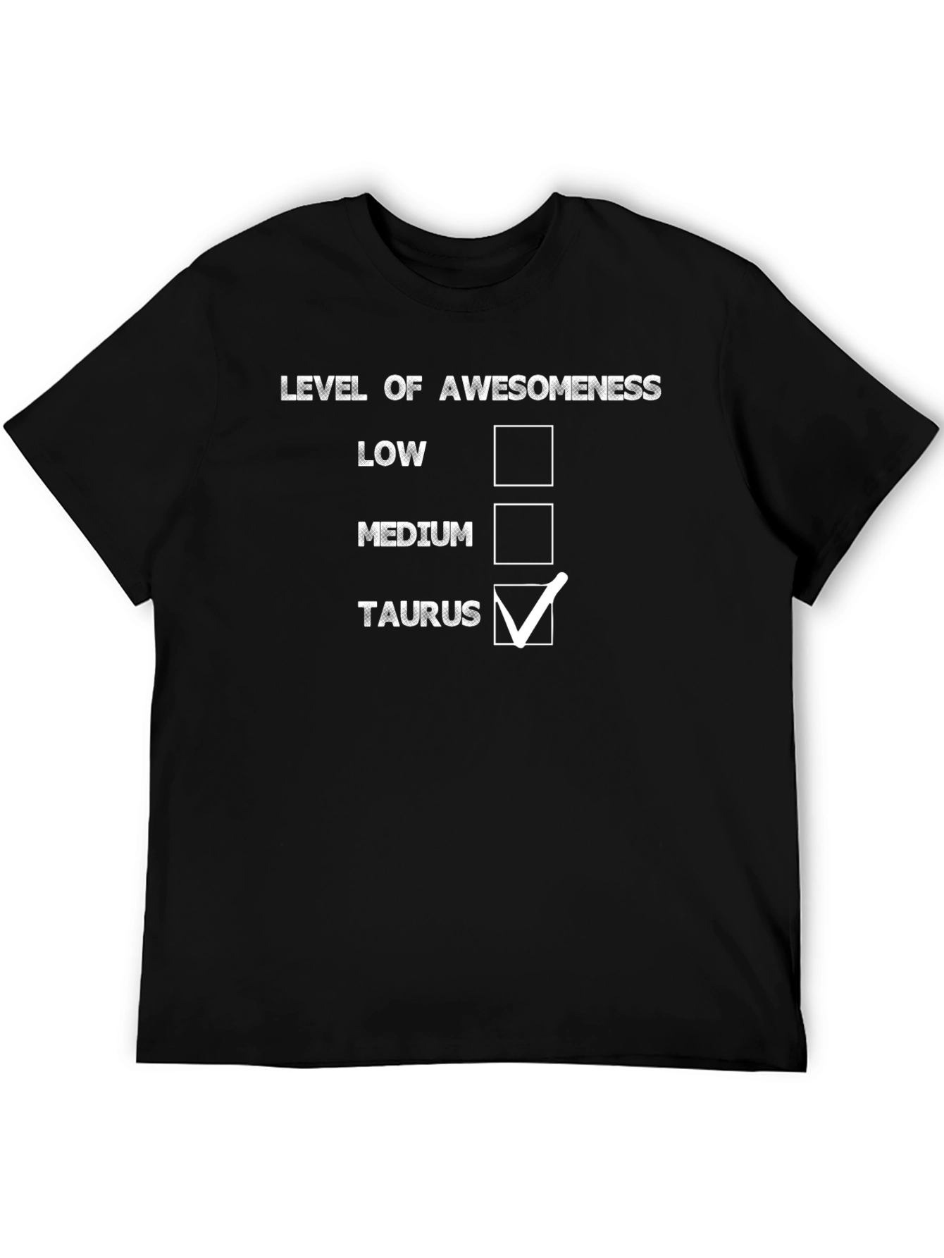 Taurus Awesomeness Level T-Shirt