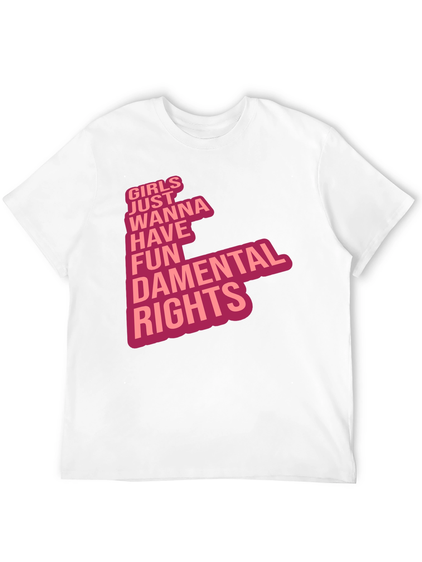 Girls Just Wanna Have Fun T-Shirt